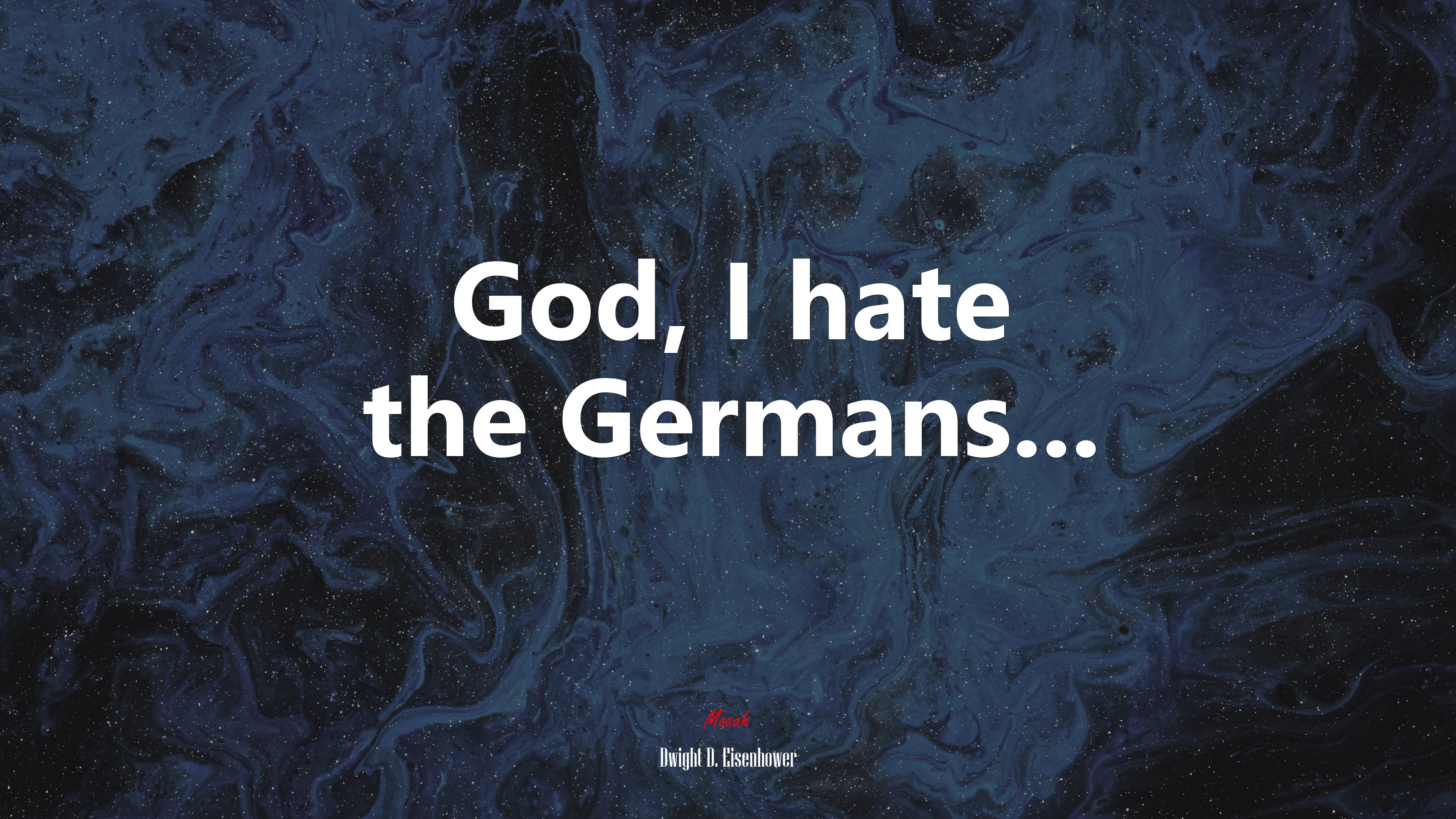 God, I hate the Germans... | Dwight D. Eisenhower quote HD Wallpaper