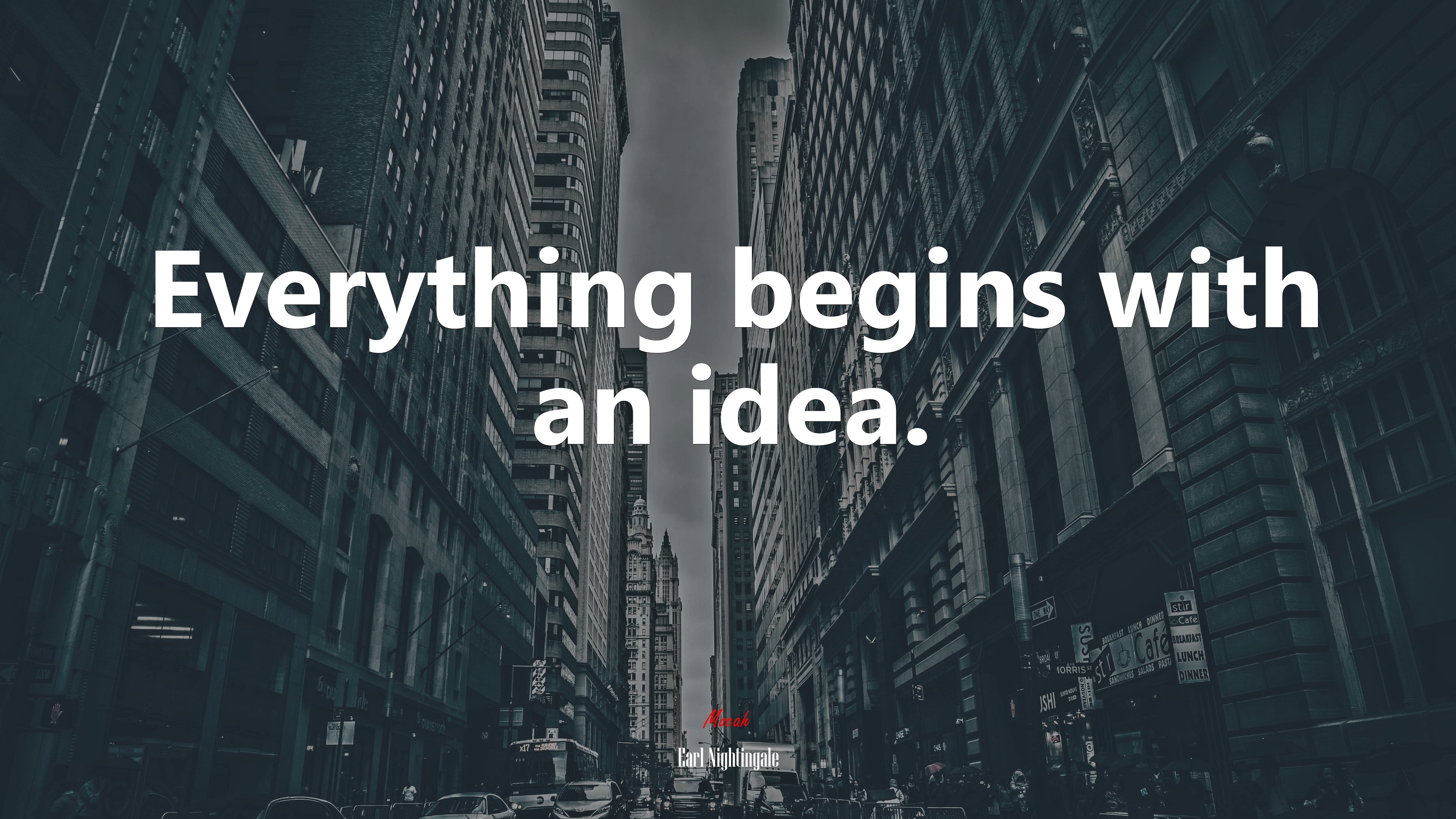 Everything begins with an idea. | Earl Nightingale quote HD Wallpaper