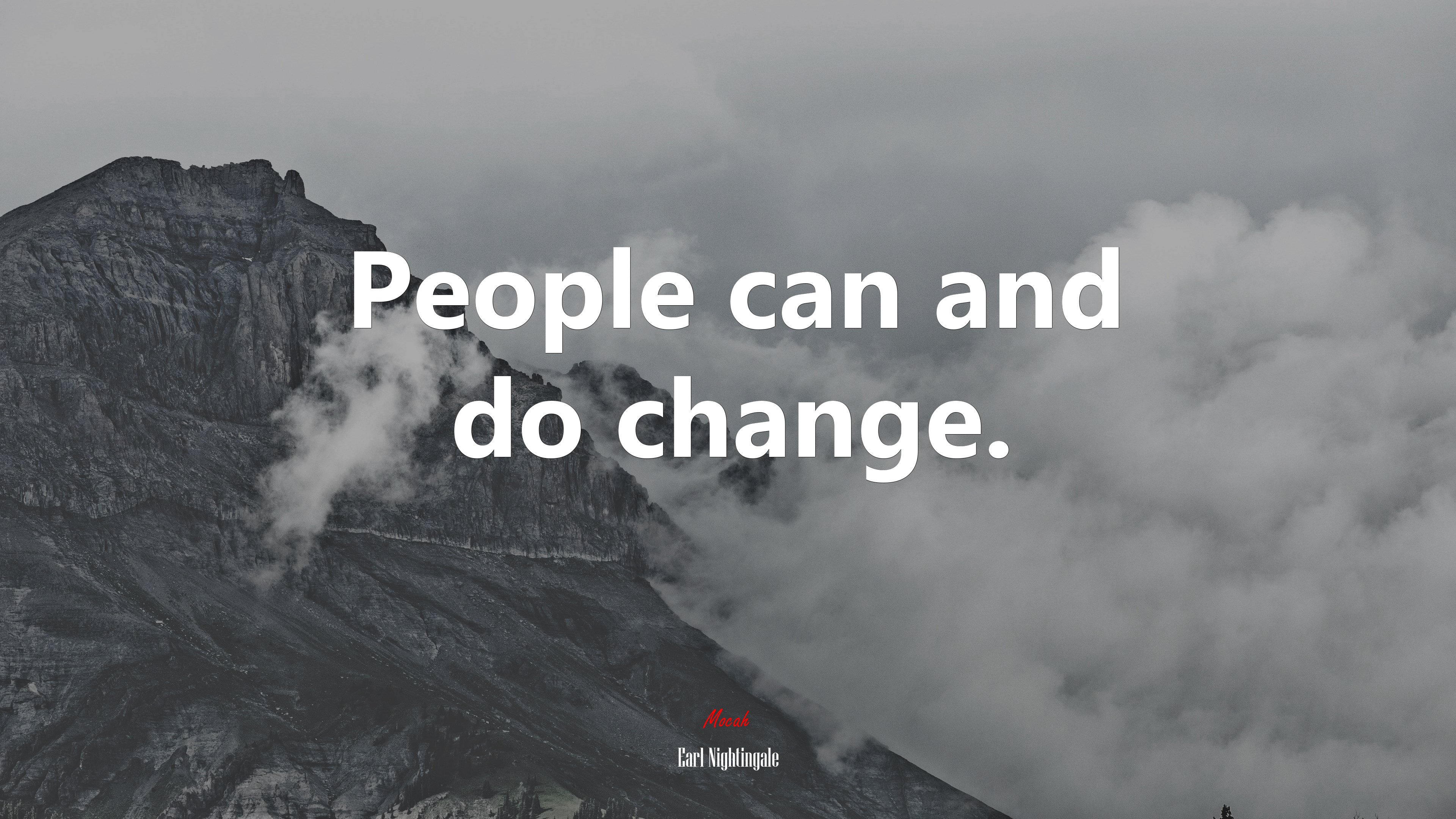 People can and do change. | Earl Nightingale quote HD Wallpaper