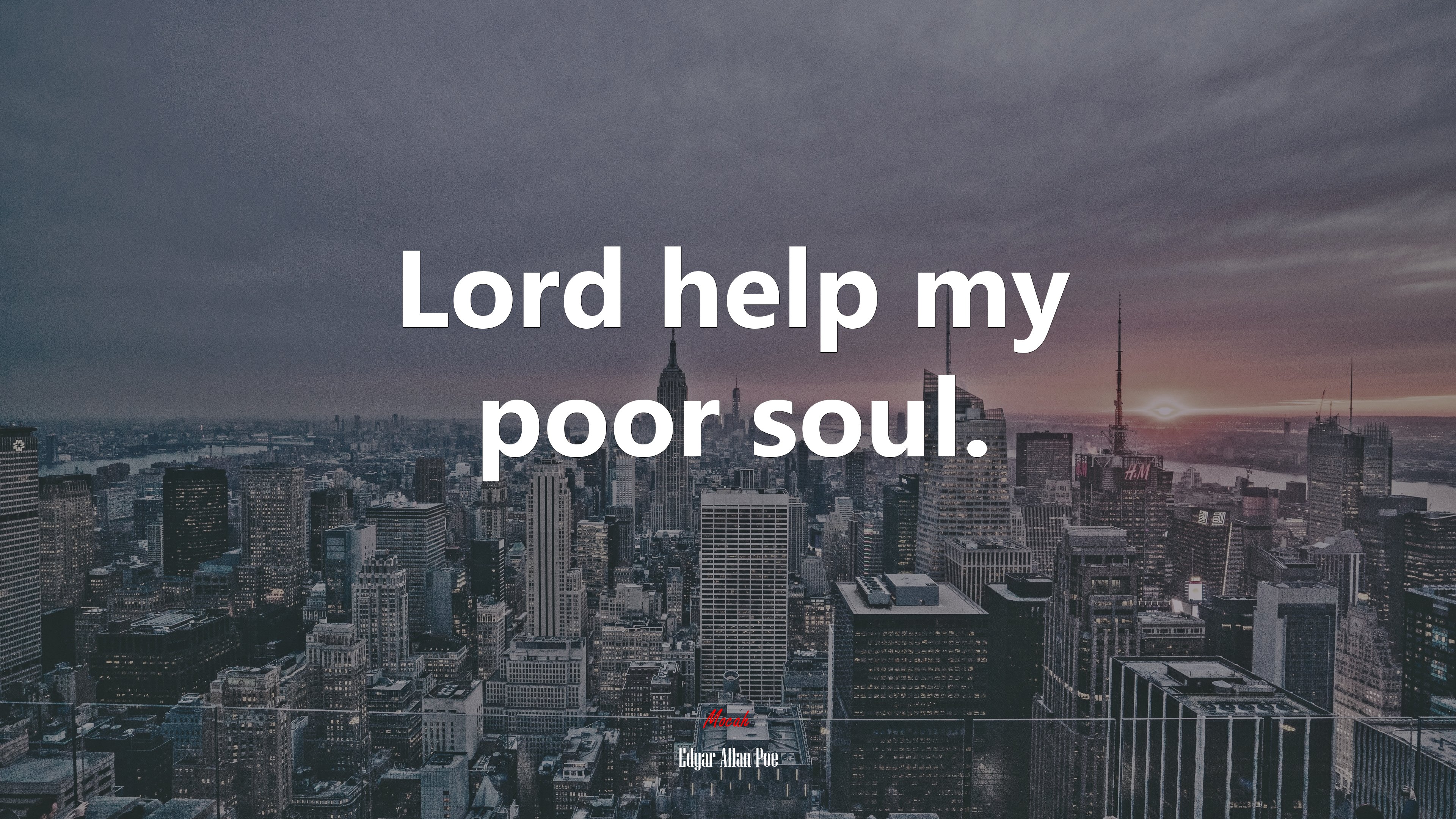 Lord help my poor soul. | Edgar Allan Poe quote HD Wallpaper