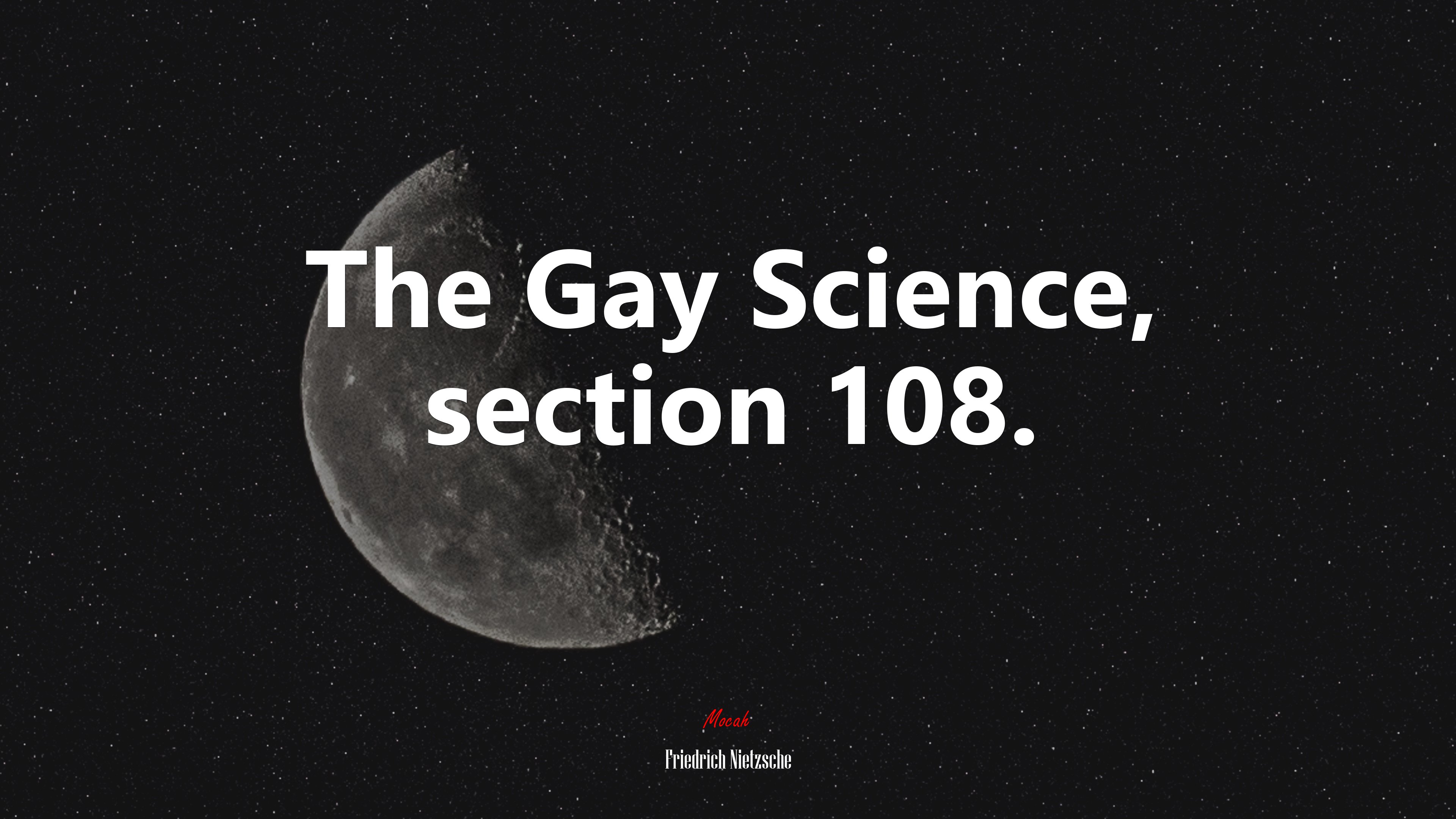 The Gay Science, section 108. | Friedrich Nietzsche quote HD Wallpaper