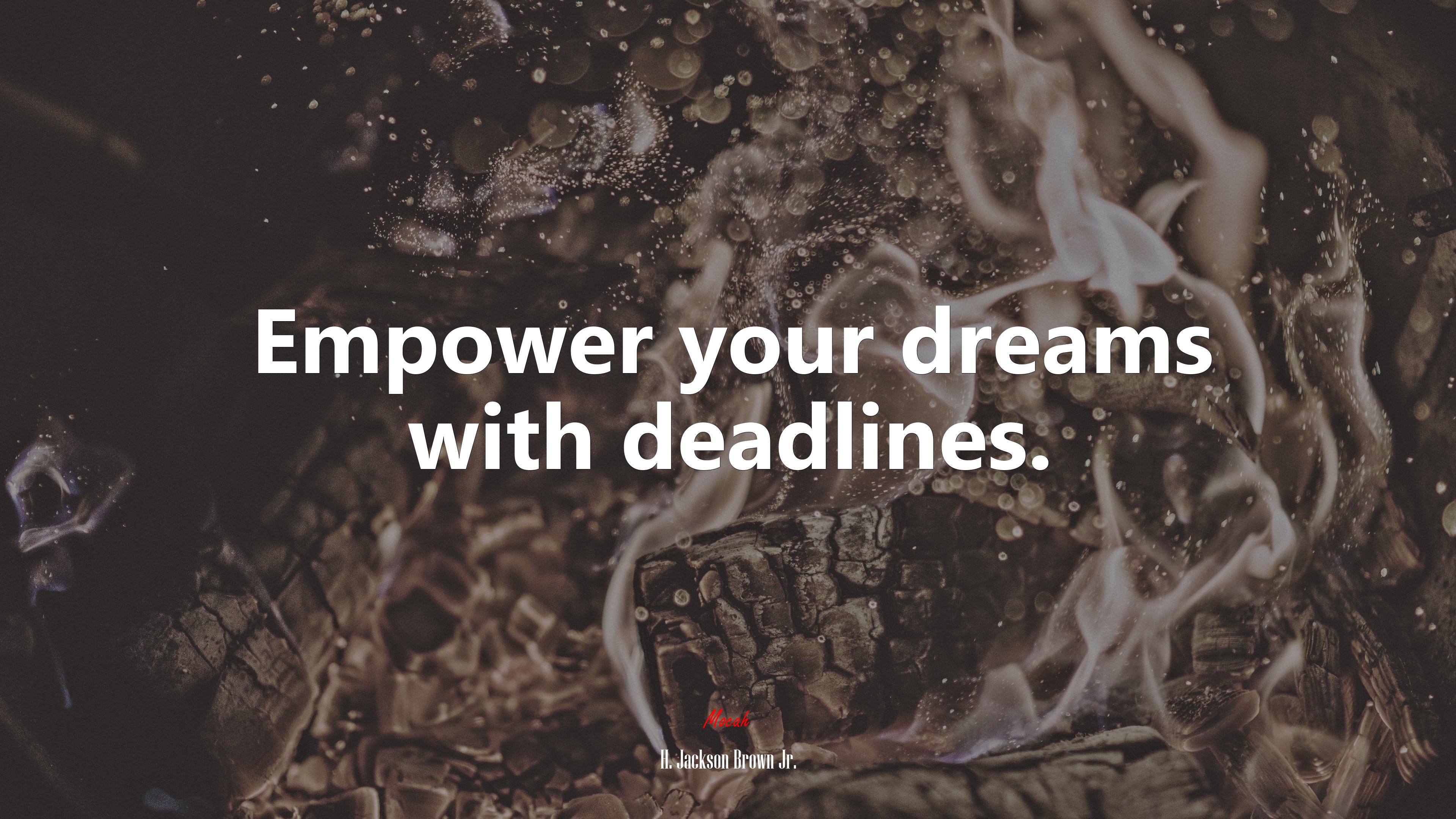 Empower your dreams with deadlines. | H. Jackson Brown Jr. quote HD Wallpaper