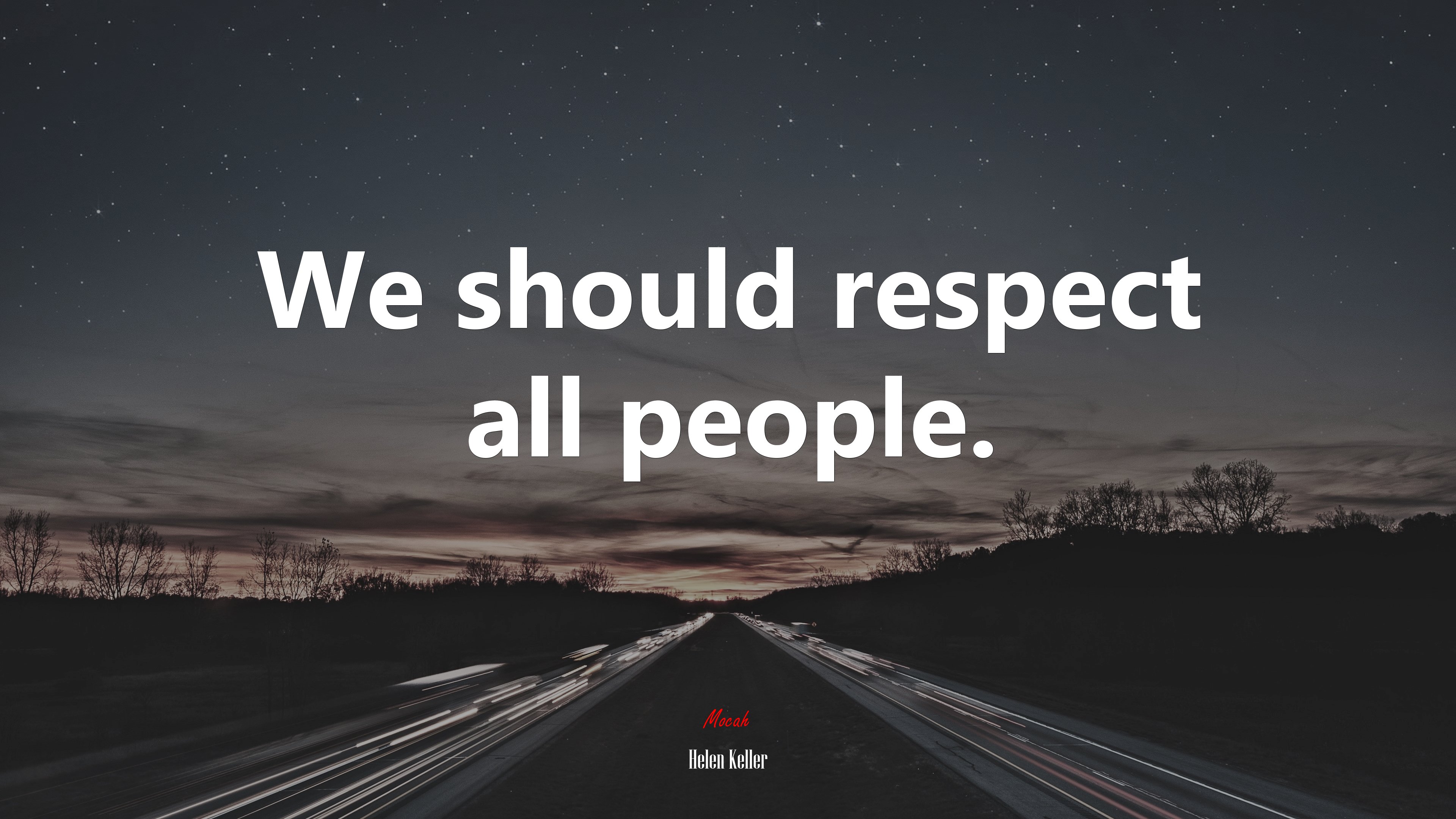 We should respect all people. | Helen Keller quote HD Wallpaper