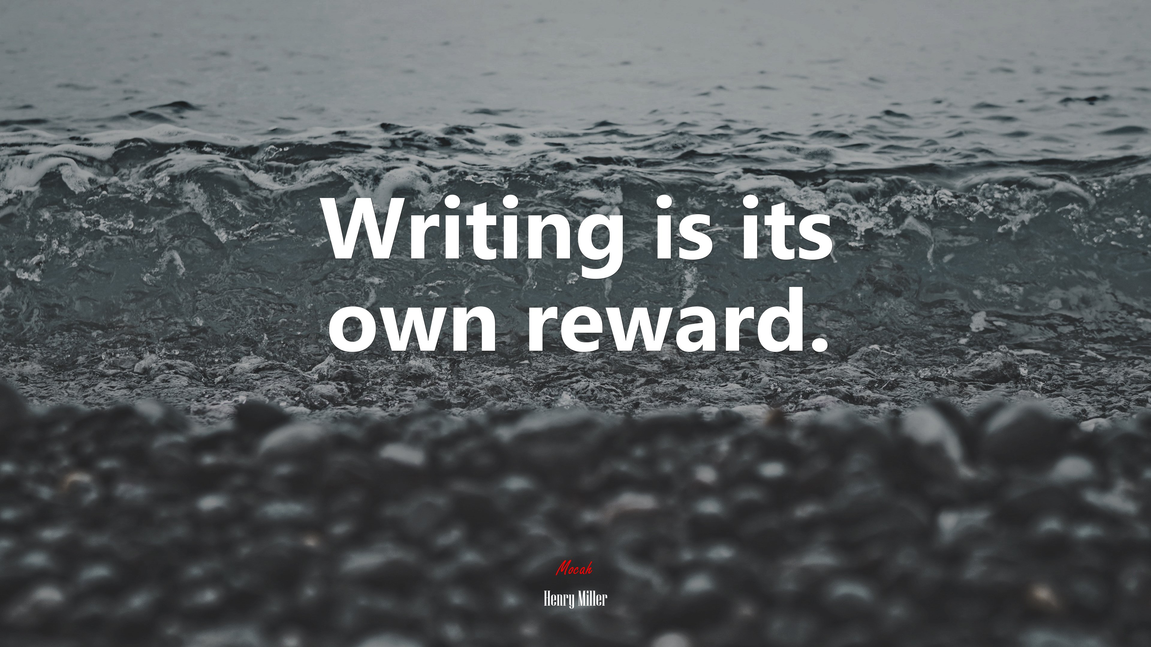 Writing is its own reward. | Henry Miller quote HD Wallpaper