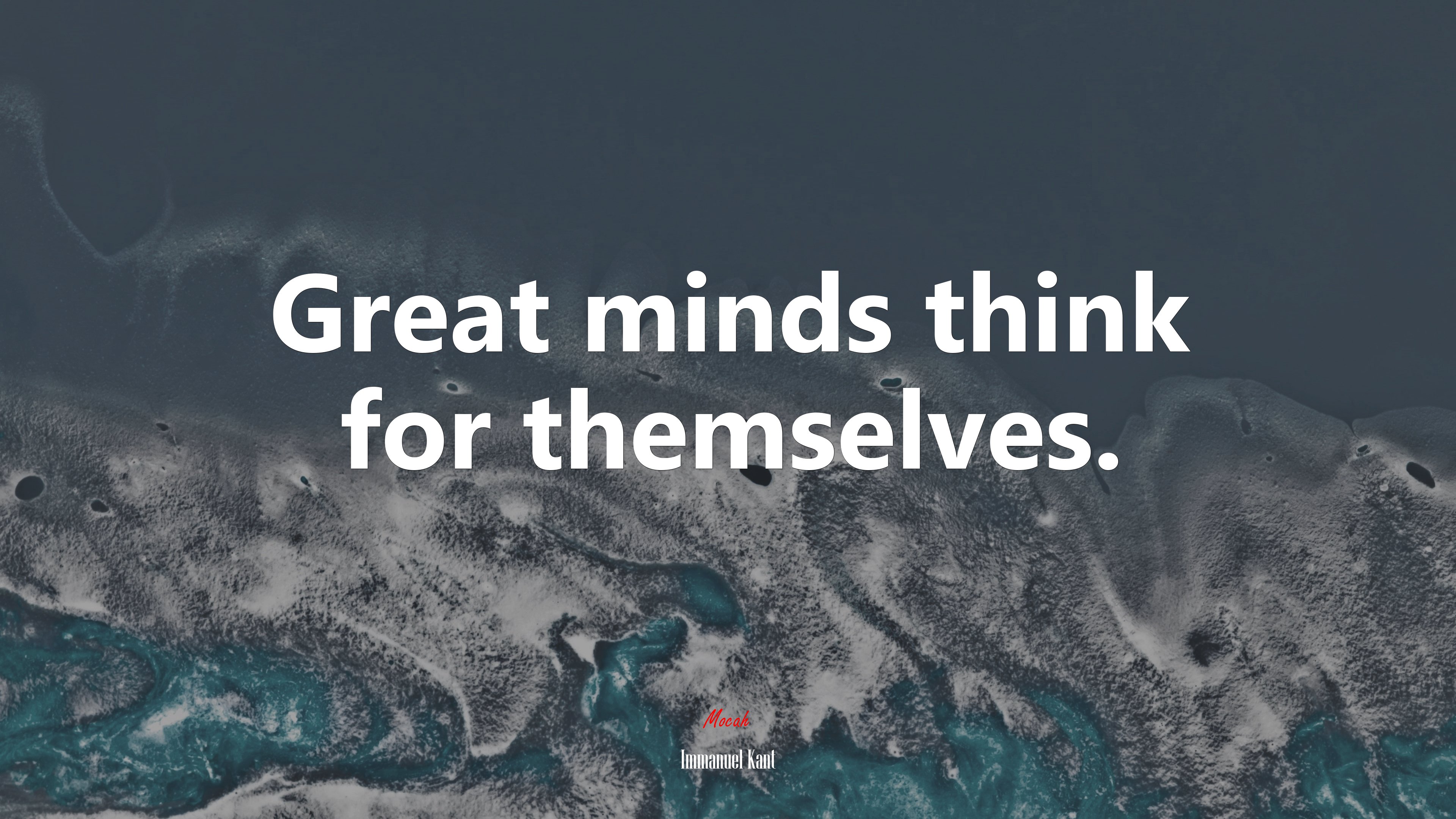 Great minds think for themselves. | Immanuel Kant quote HD Wallpaper