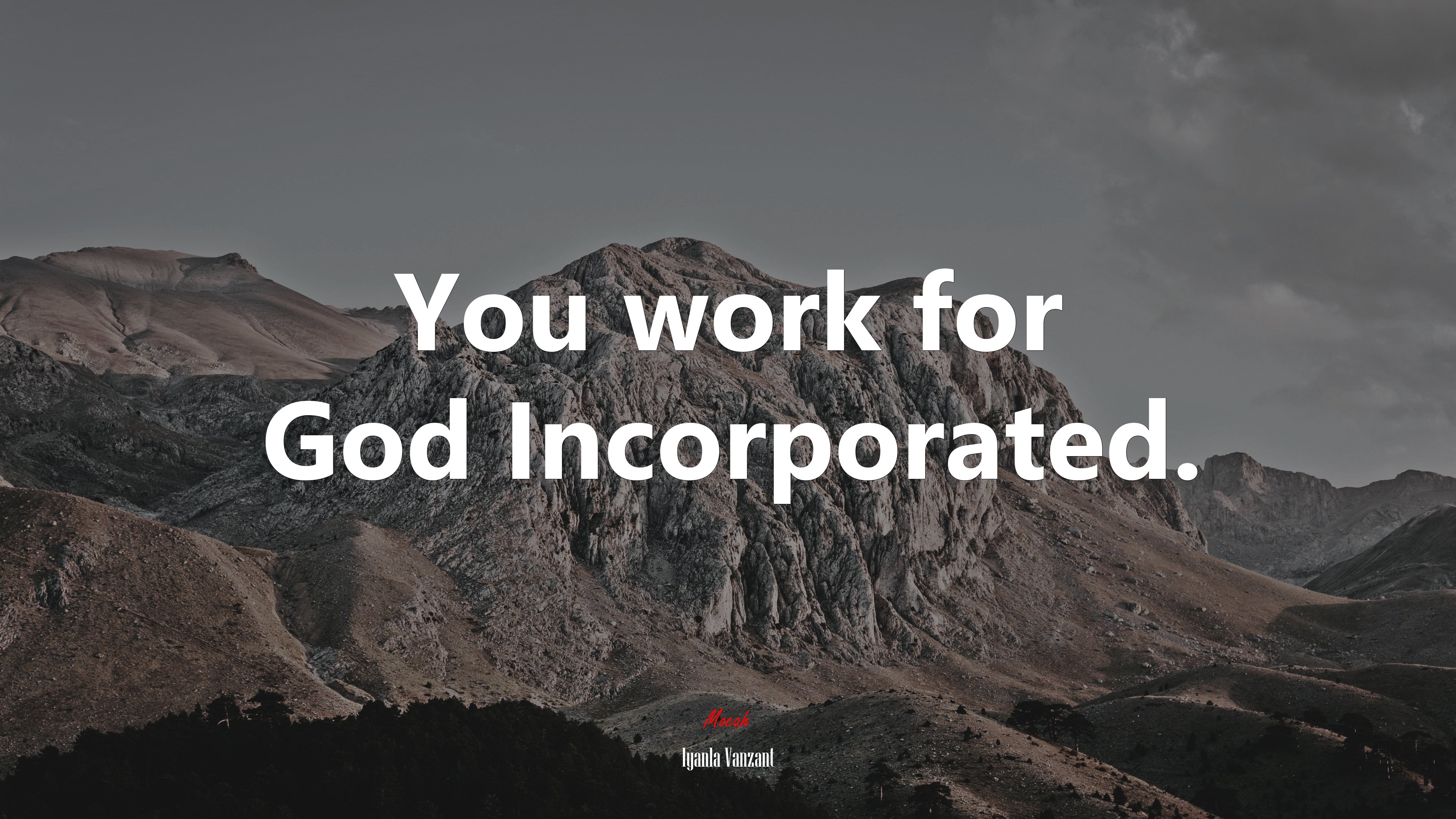 You work for God Incorporated. | Iyanla Vanzant quote HD Wallpaper