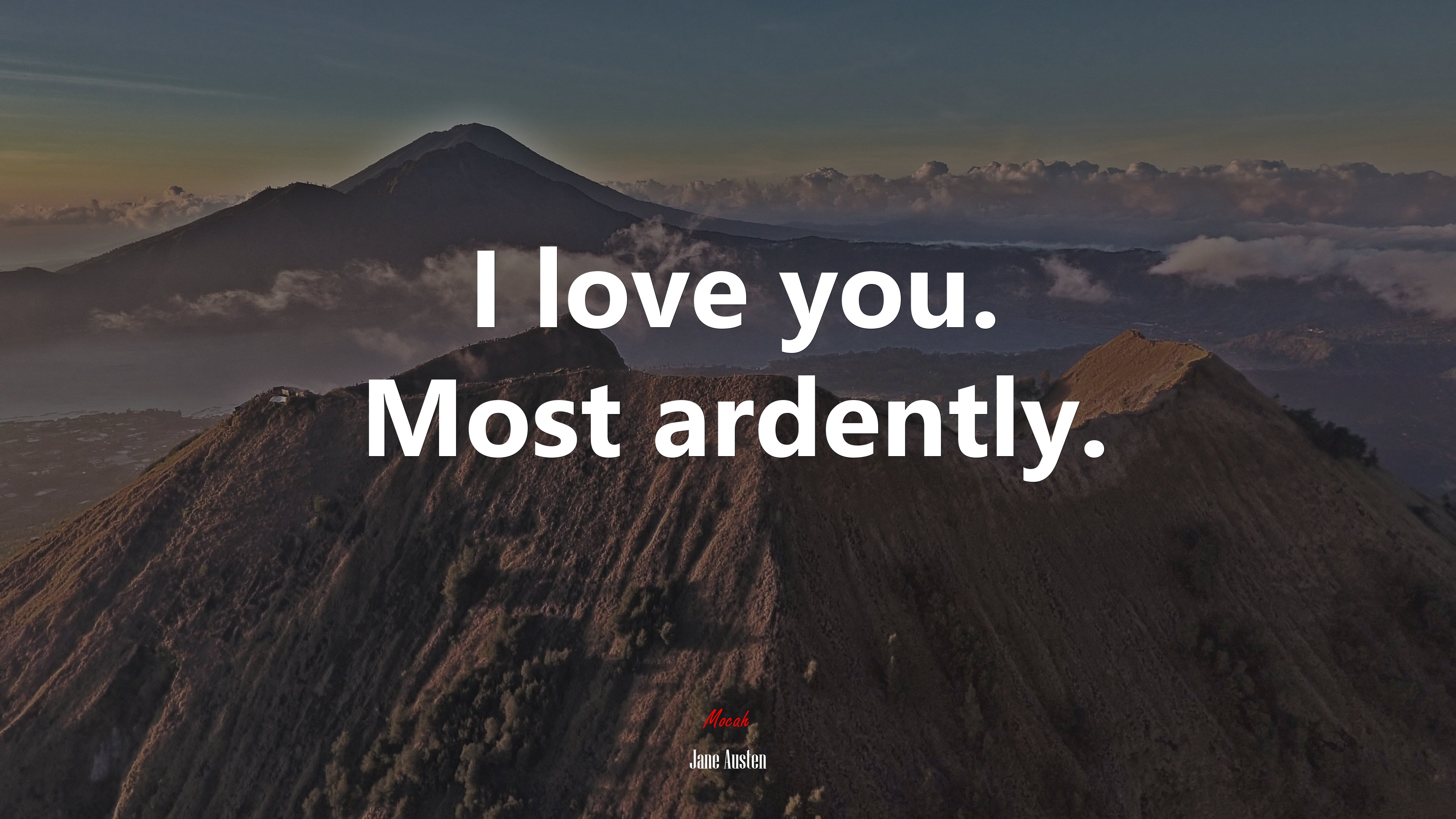 I love you. Most ardently. | Jane Austen quote HD Wallpaper