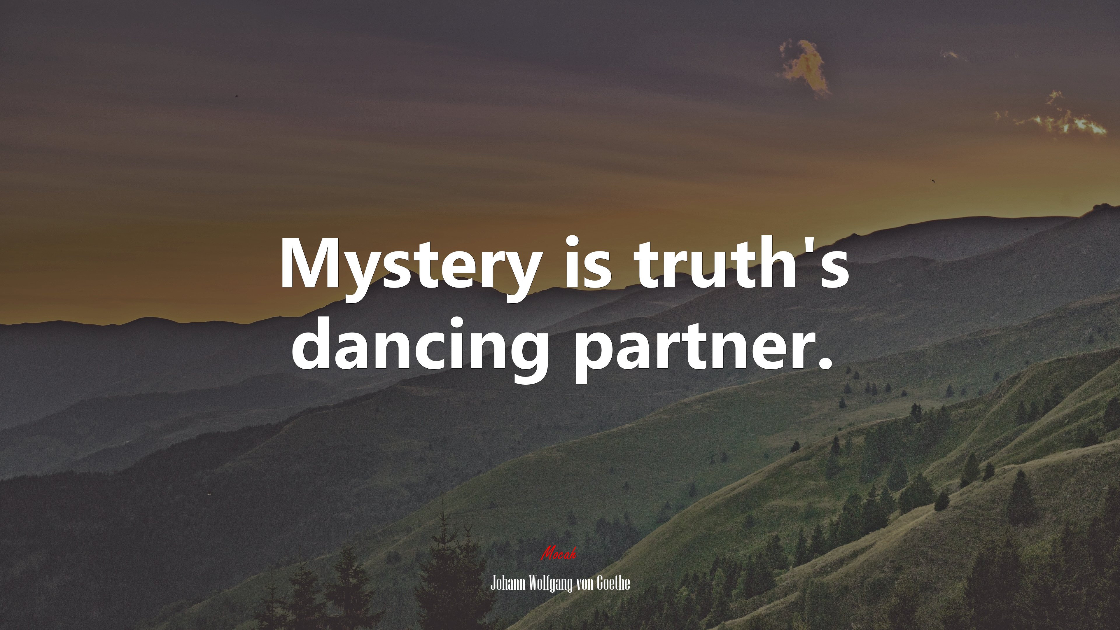 Mystery is truth’s dancing partner. | Johann Wolfgang von Goethe quote HD Wallpaper