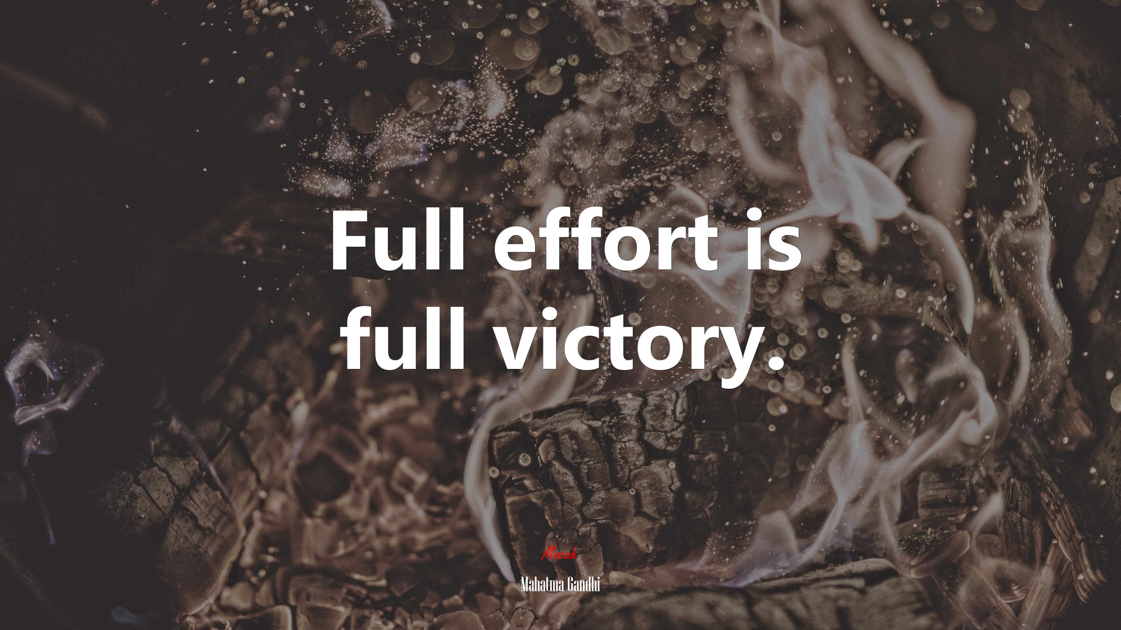 Full effort is full victory. | Mahatma Gandhi quote HD Wallpaper
