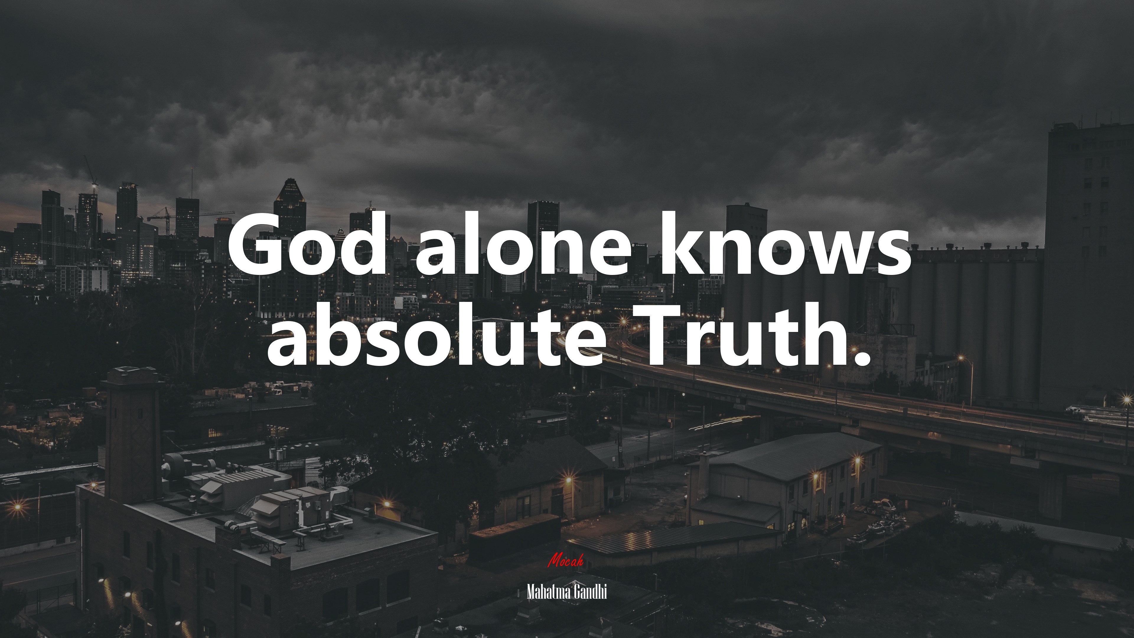 God alone knows absolute Truth. | Mahatma Gandhi quote HD Wallpaper