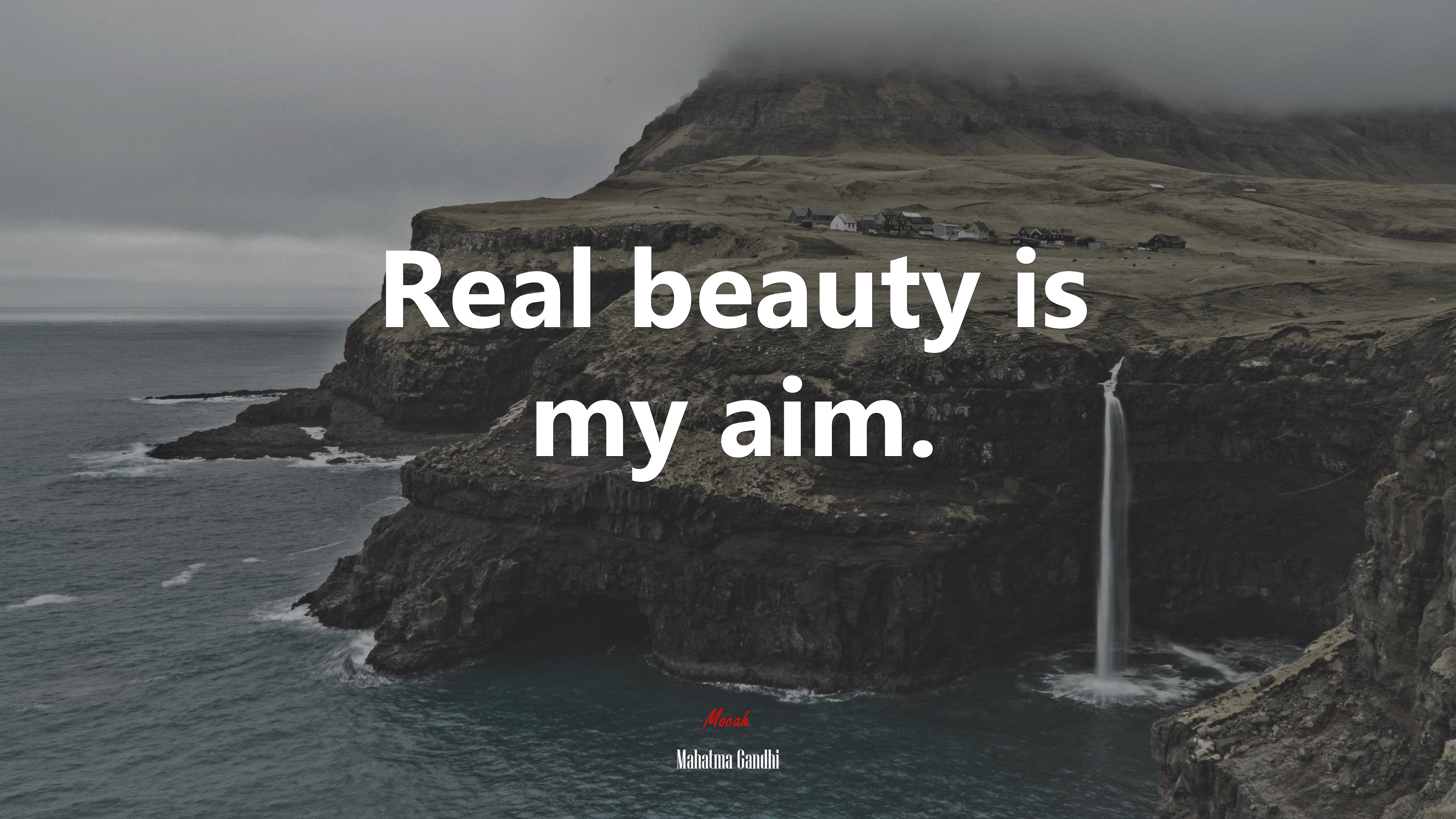 Real beauty is my aim. | Mahatma Gandhi quote HD Wallpaper