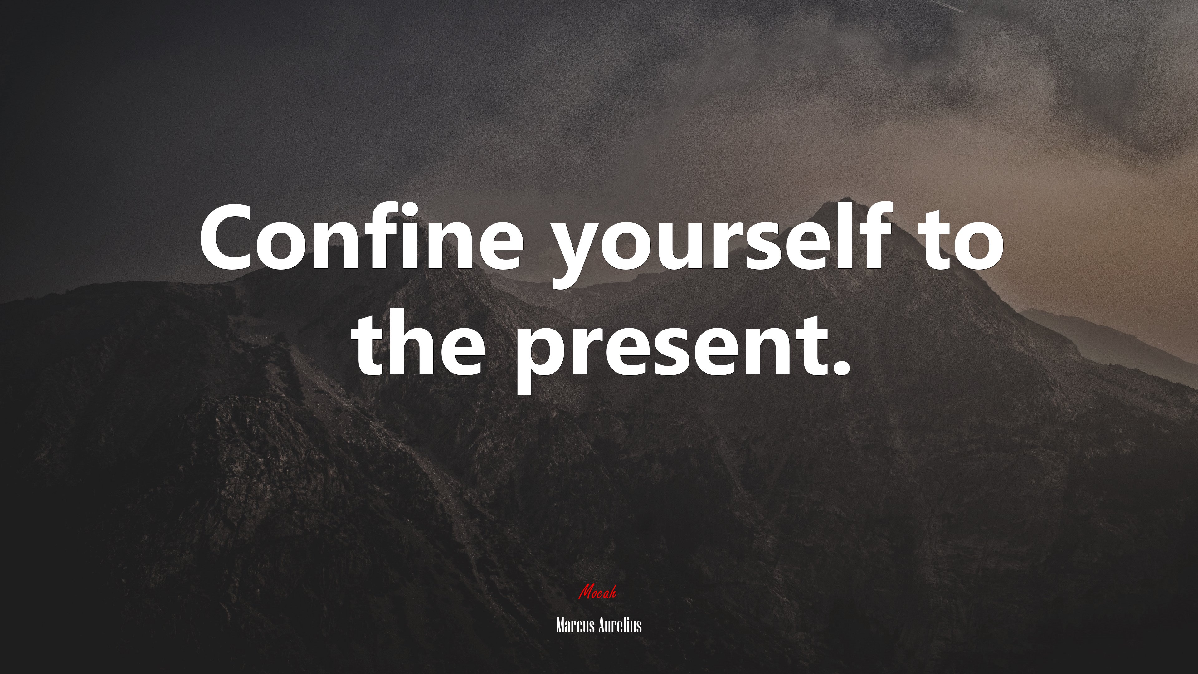Confine yourself to the present. | Marcus Aurelius quote HD Wallpaper