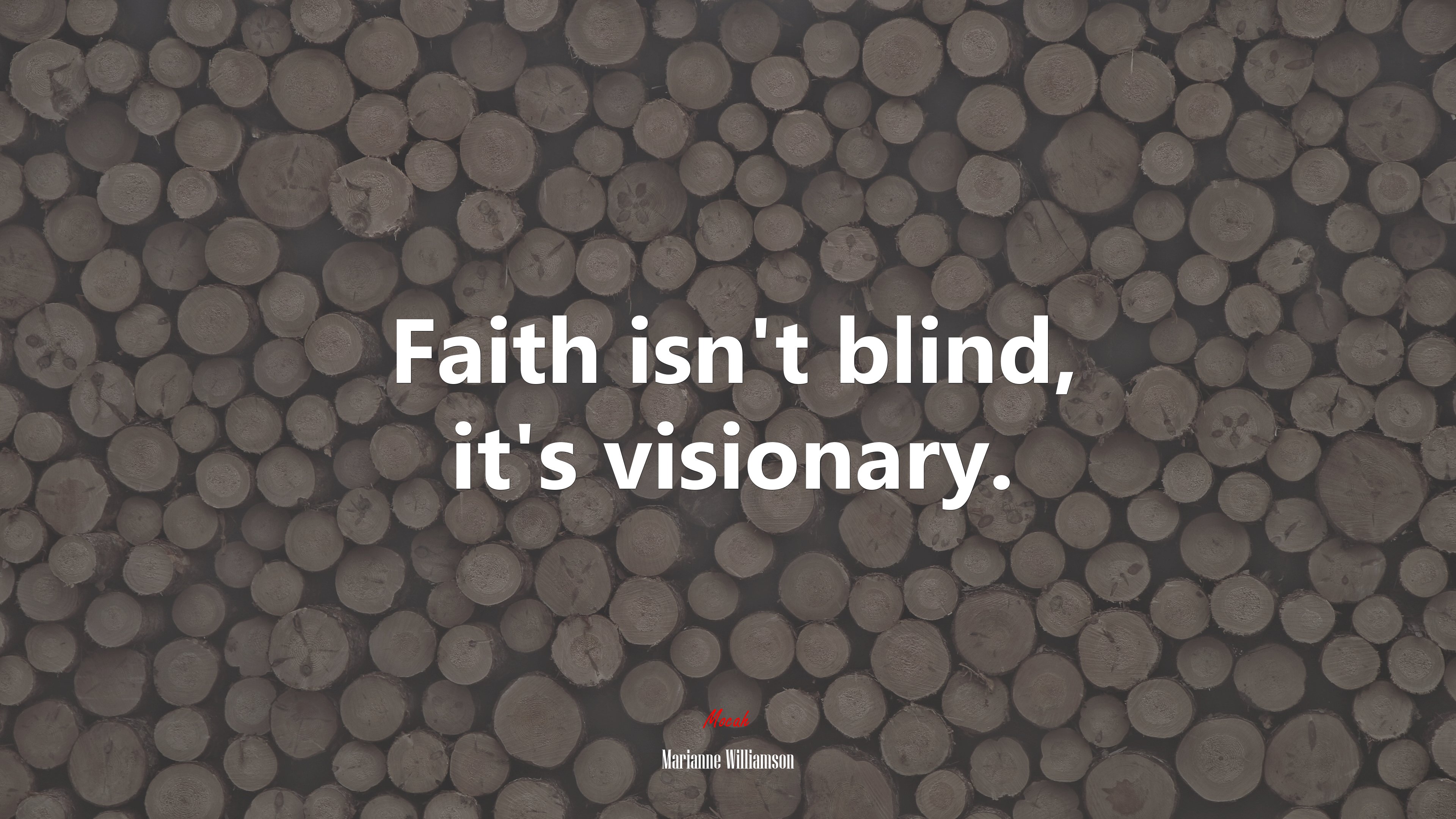 Faith isn’t blind, it’s visionary. | Marianne Williamson quote HD Wallpaper