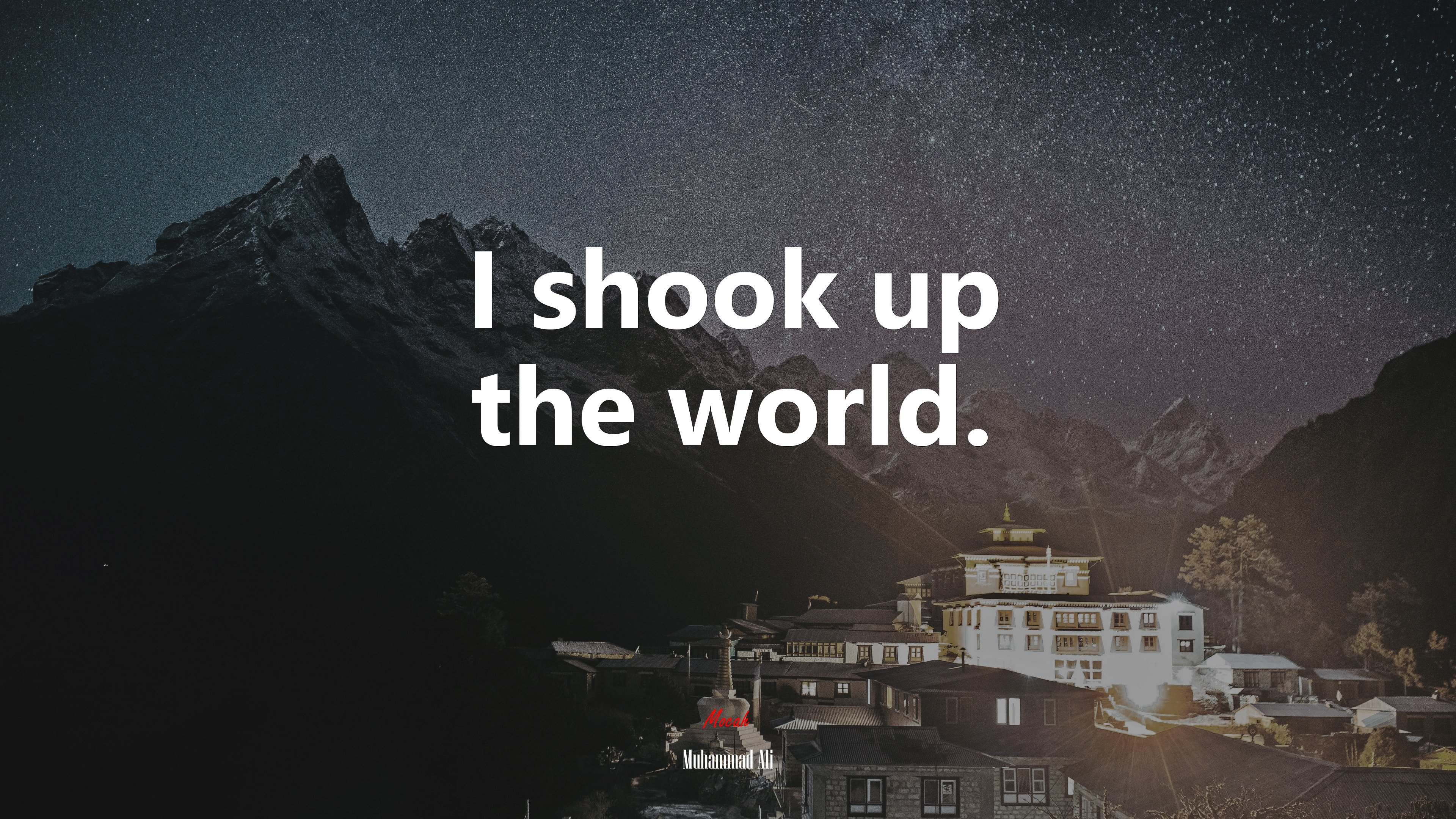 I shook up the world. | Muhammad Ali quote HD Wallpaper