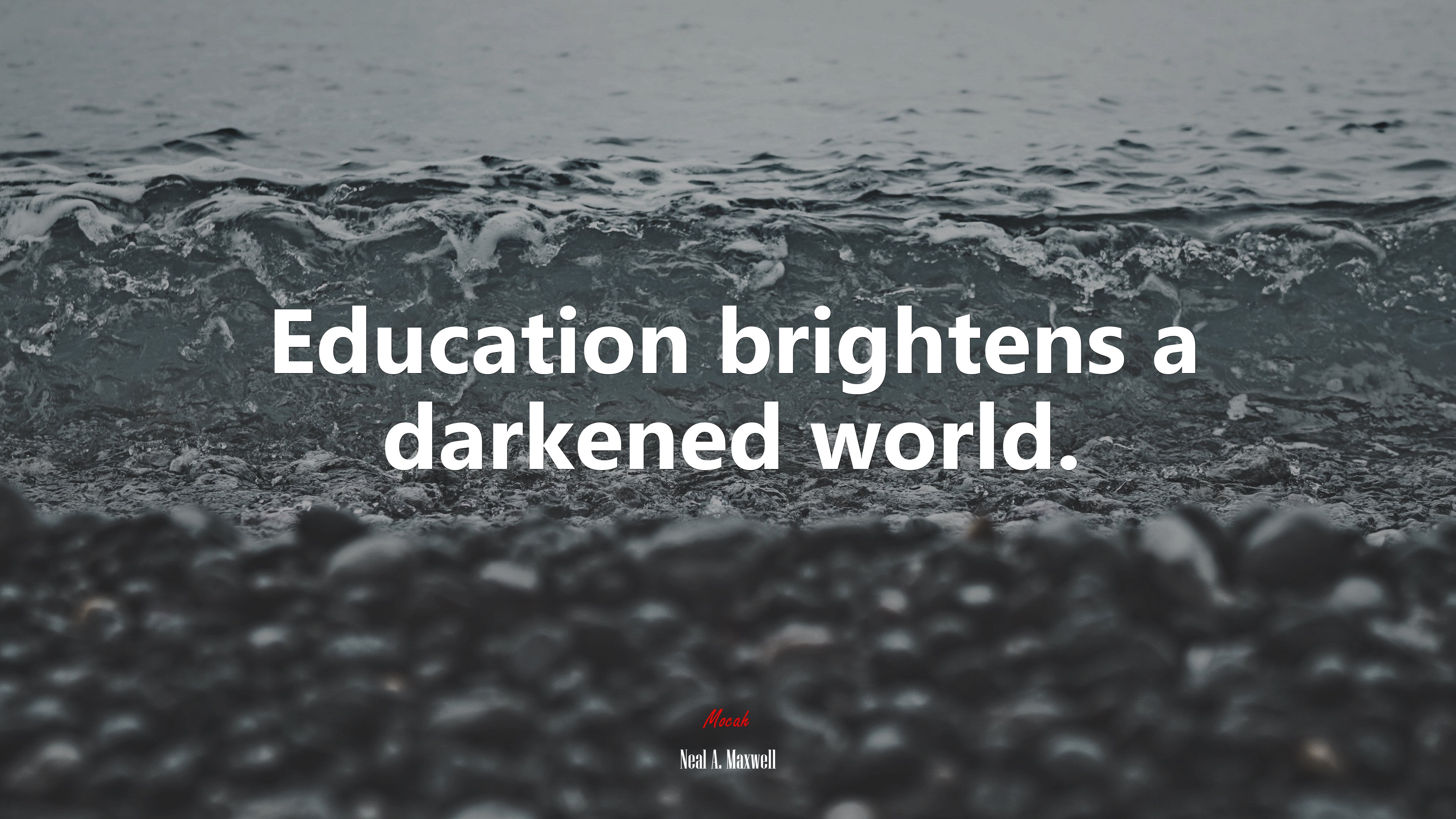 Education brightens a darkened world. | Neal A. Maxwell quote HD Wallpaper