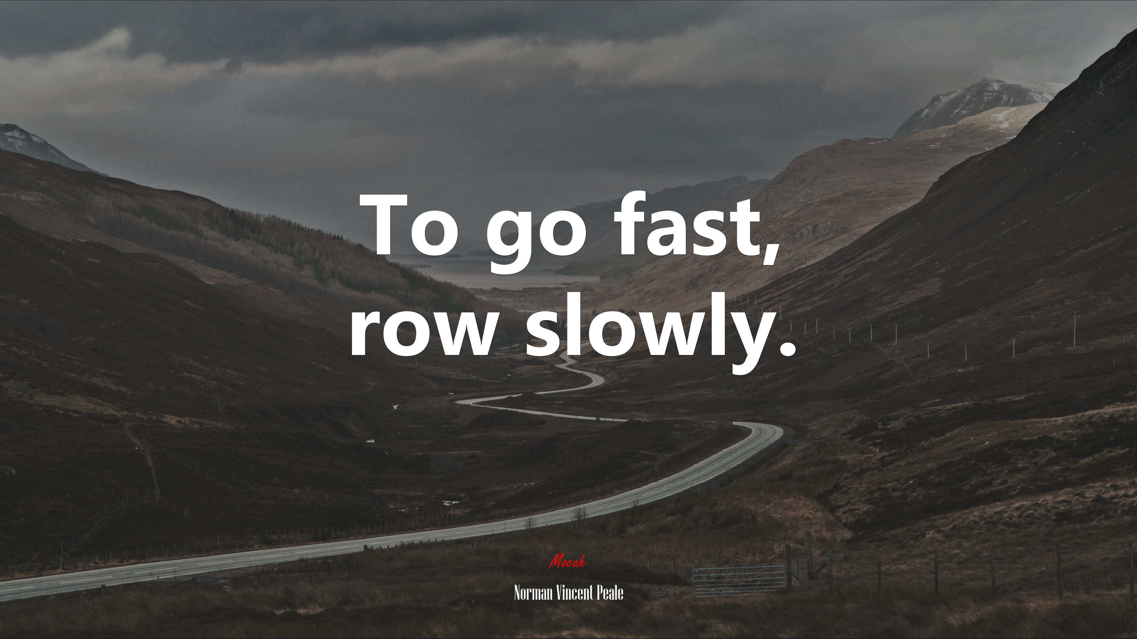 To go fast, row slowly. | Norman Vincent Peale quote HD Wallpaper