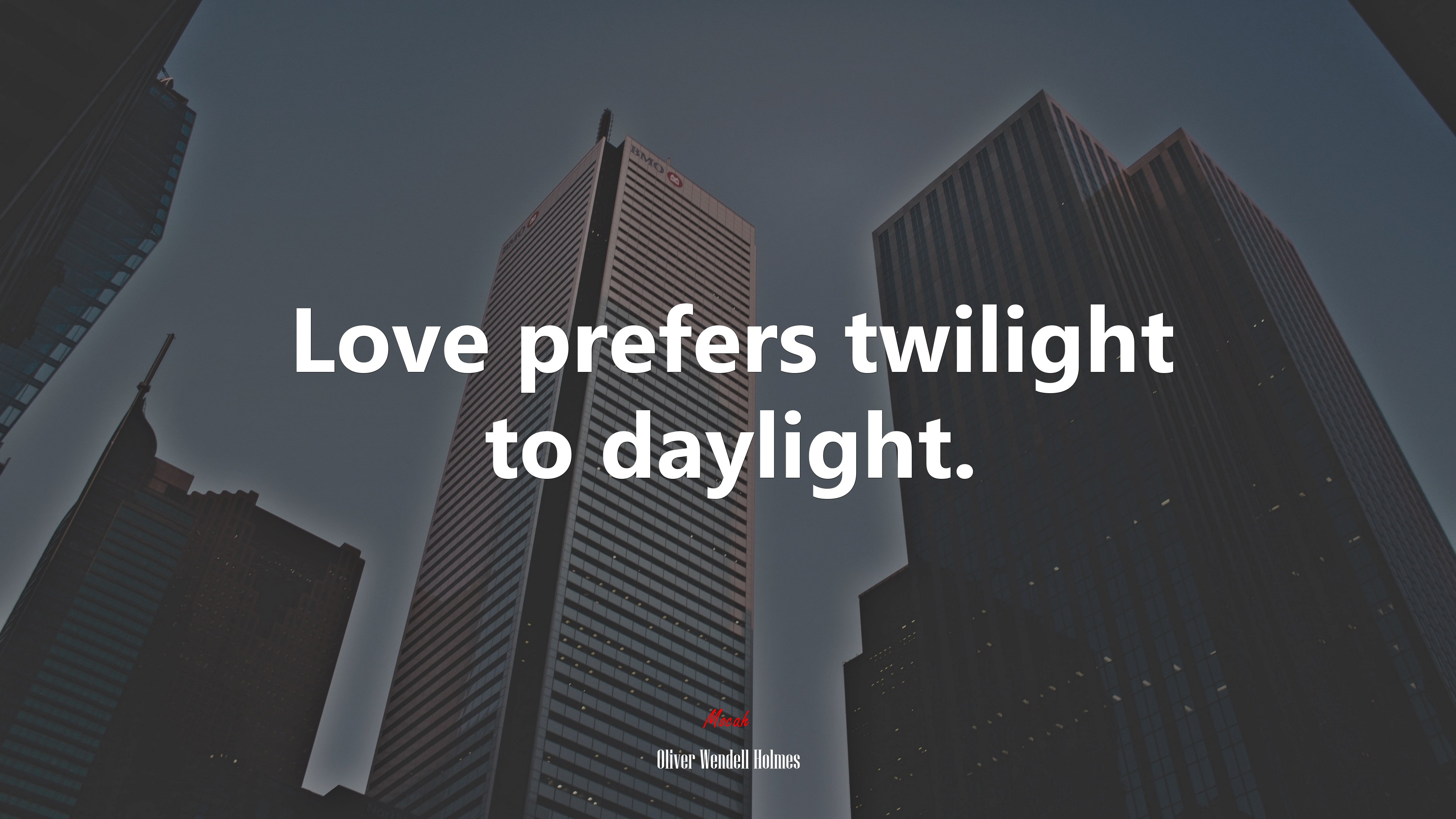 Love prefers twilight to daylight. | Oliver Wendell Holmes quote HD Wallpaper