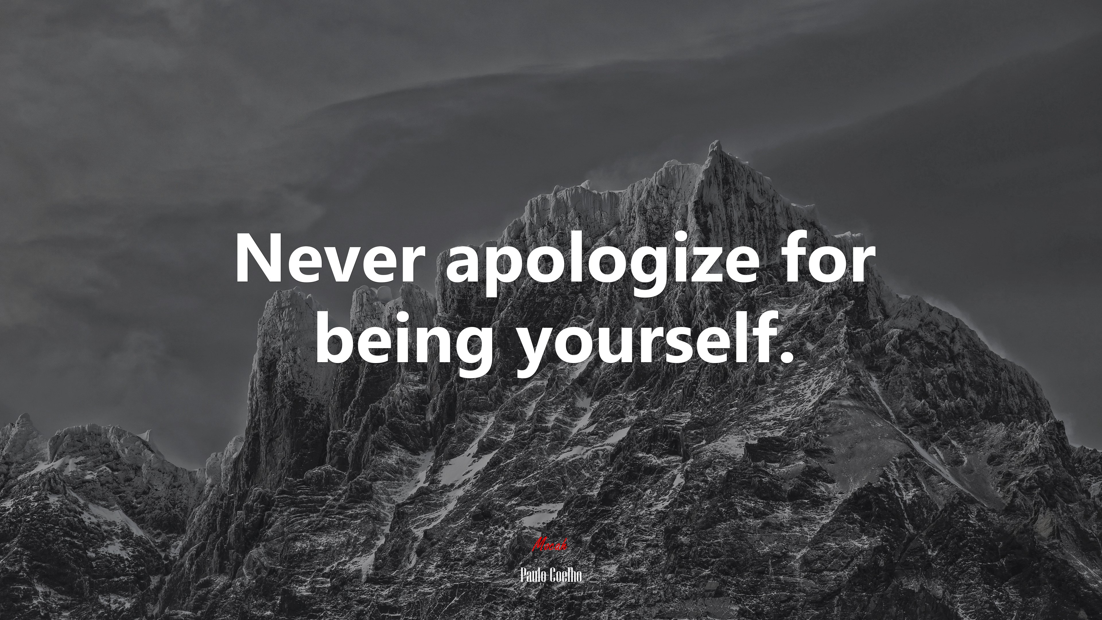 Never apologize for being yourself. | Paulo Coelho quote HD Wallpaper