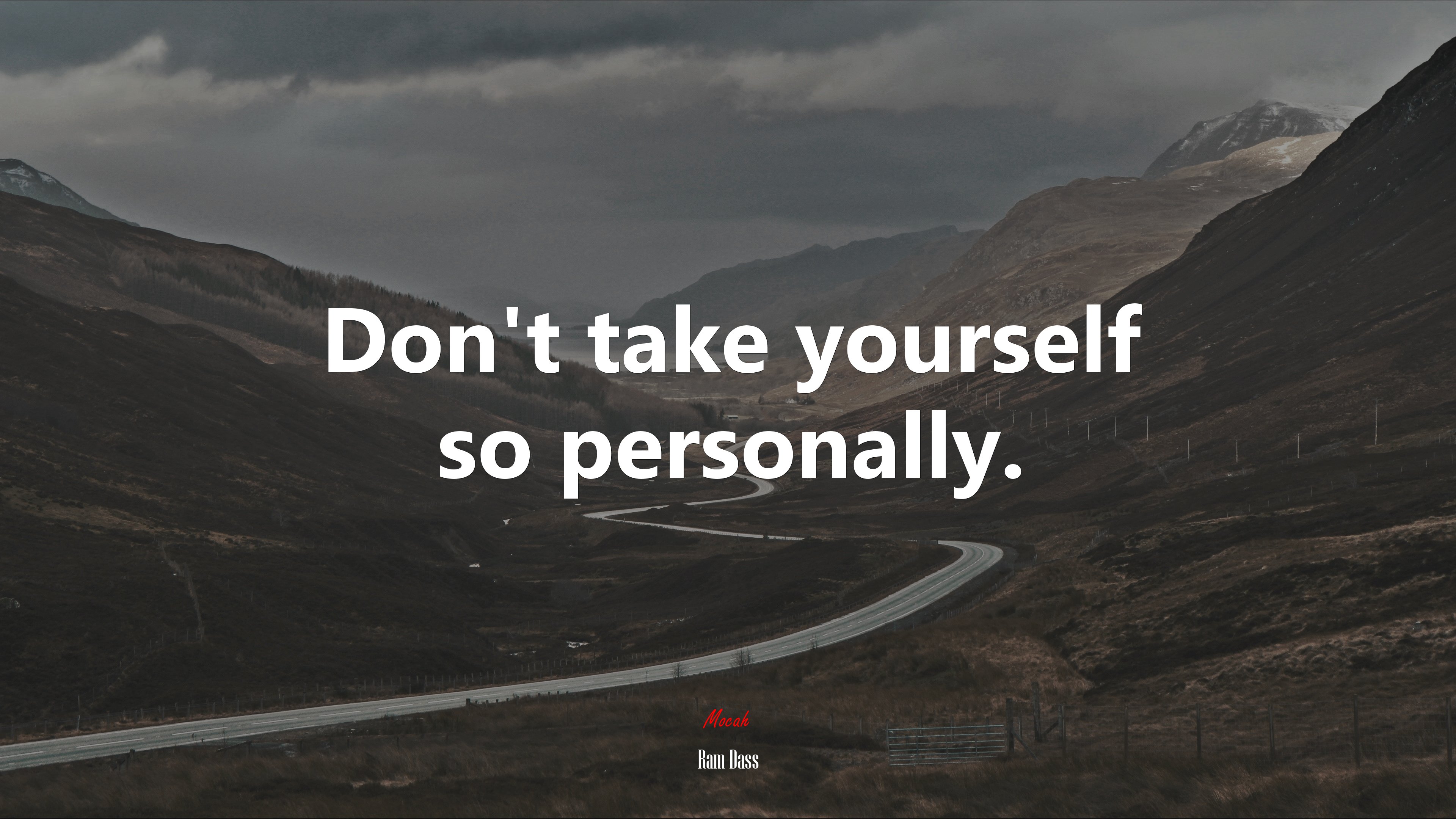Don’t take yourself so personally. | Ram Dass quote HD Wallpaper