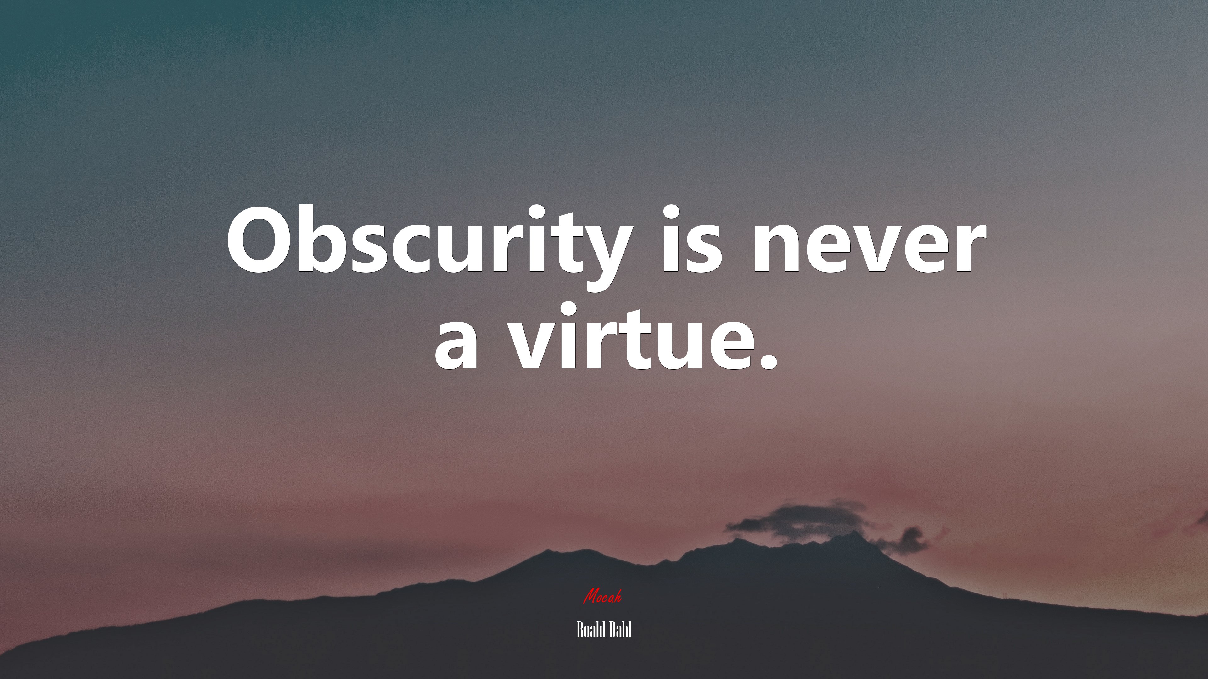 Obscurity is never a virtue. | Roald Dahl quote HD Wallpaper
