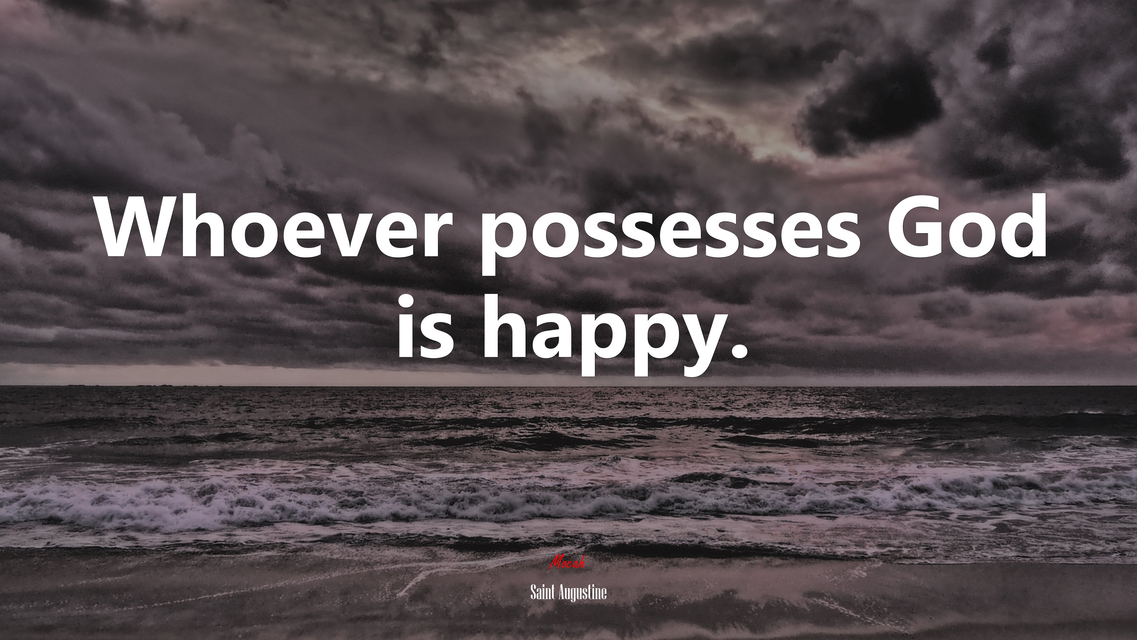 Whoever possesses God is happy. | Saint Augustine quote HD Wallpaper