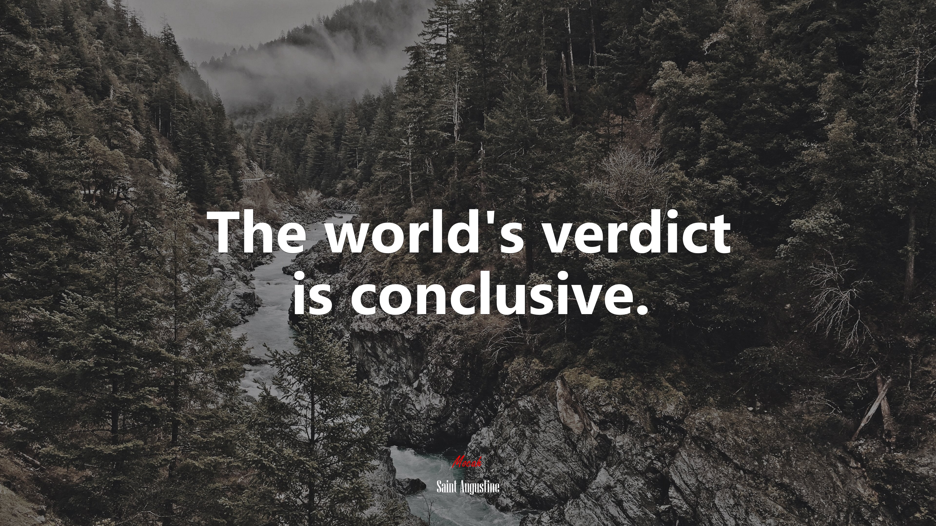 The world’s verdict is conclusive. | Saint Augustine quote HD Wallpaper