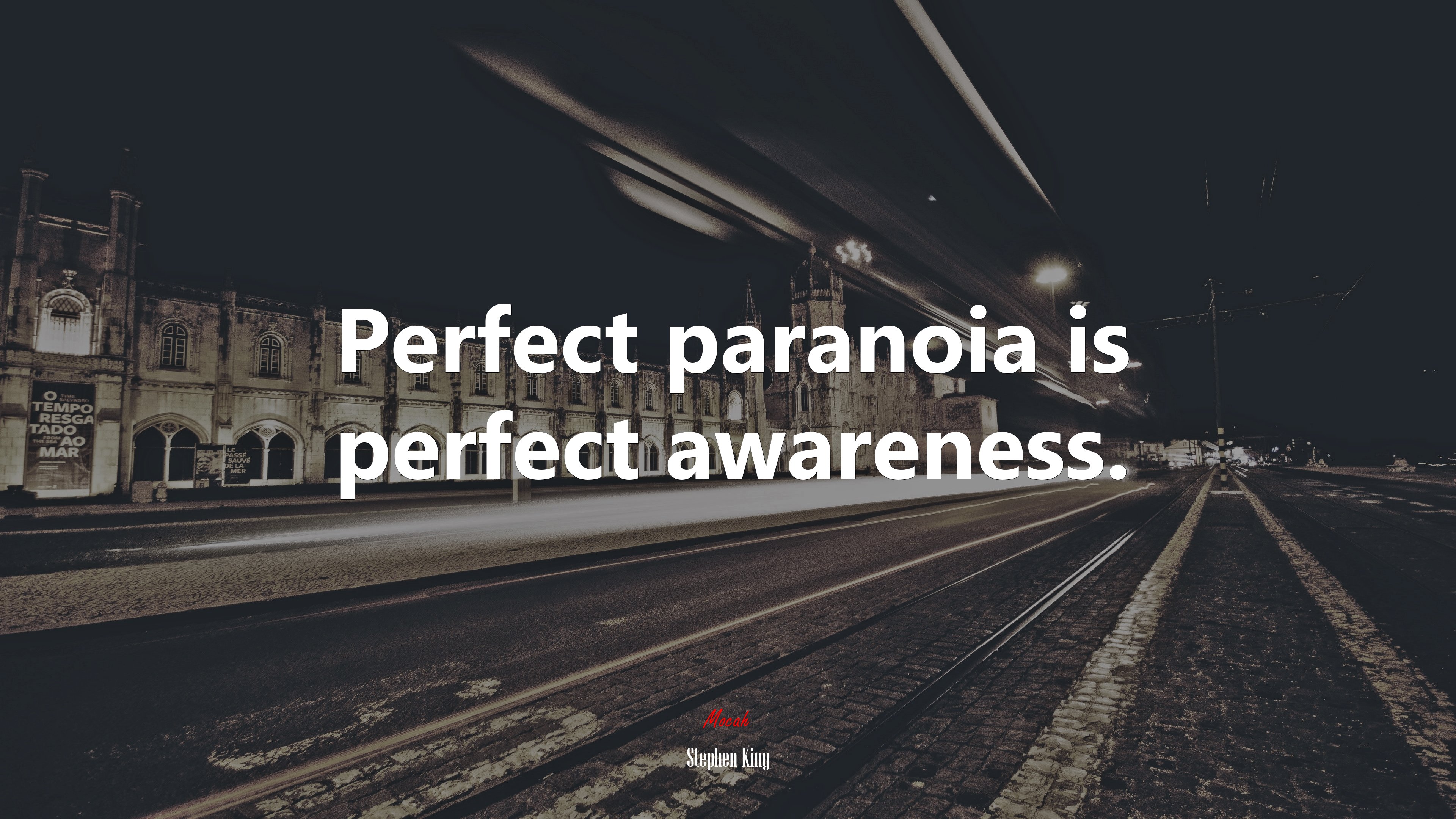 Perfect paranoia is perfect awareness. | Stephen King quote HD Wallpaper