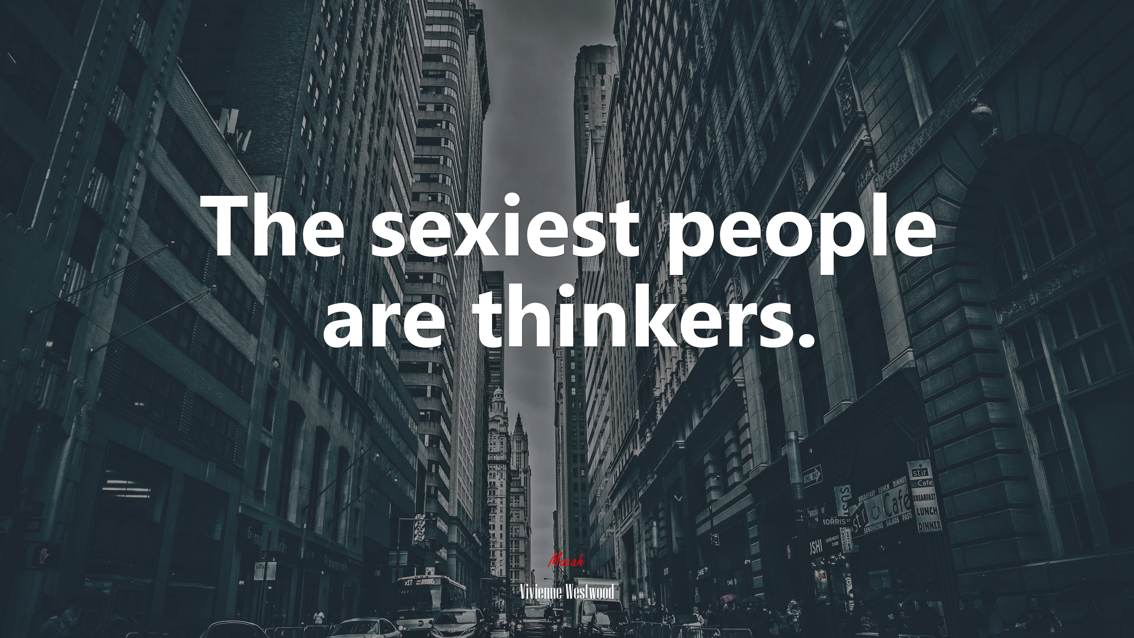 The sexiest people are thinkers. | Vivienne Westwood quote HD Wallpaper