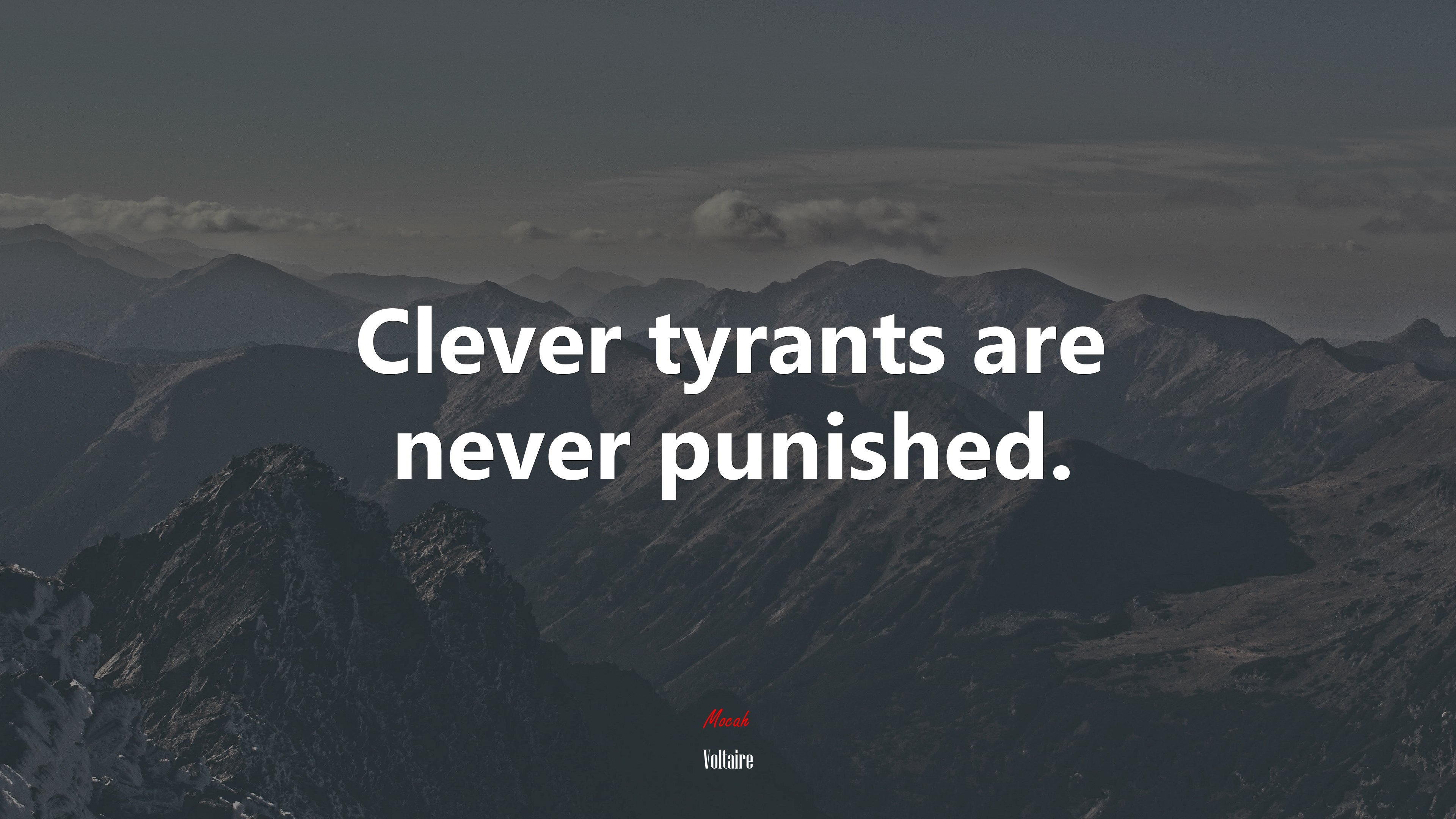 Clever tyrants are never punished. | Voltaire quote HD Wallpaper