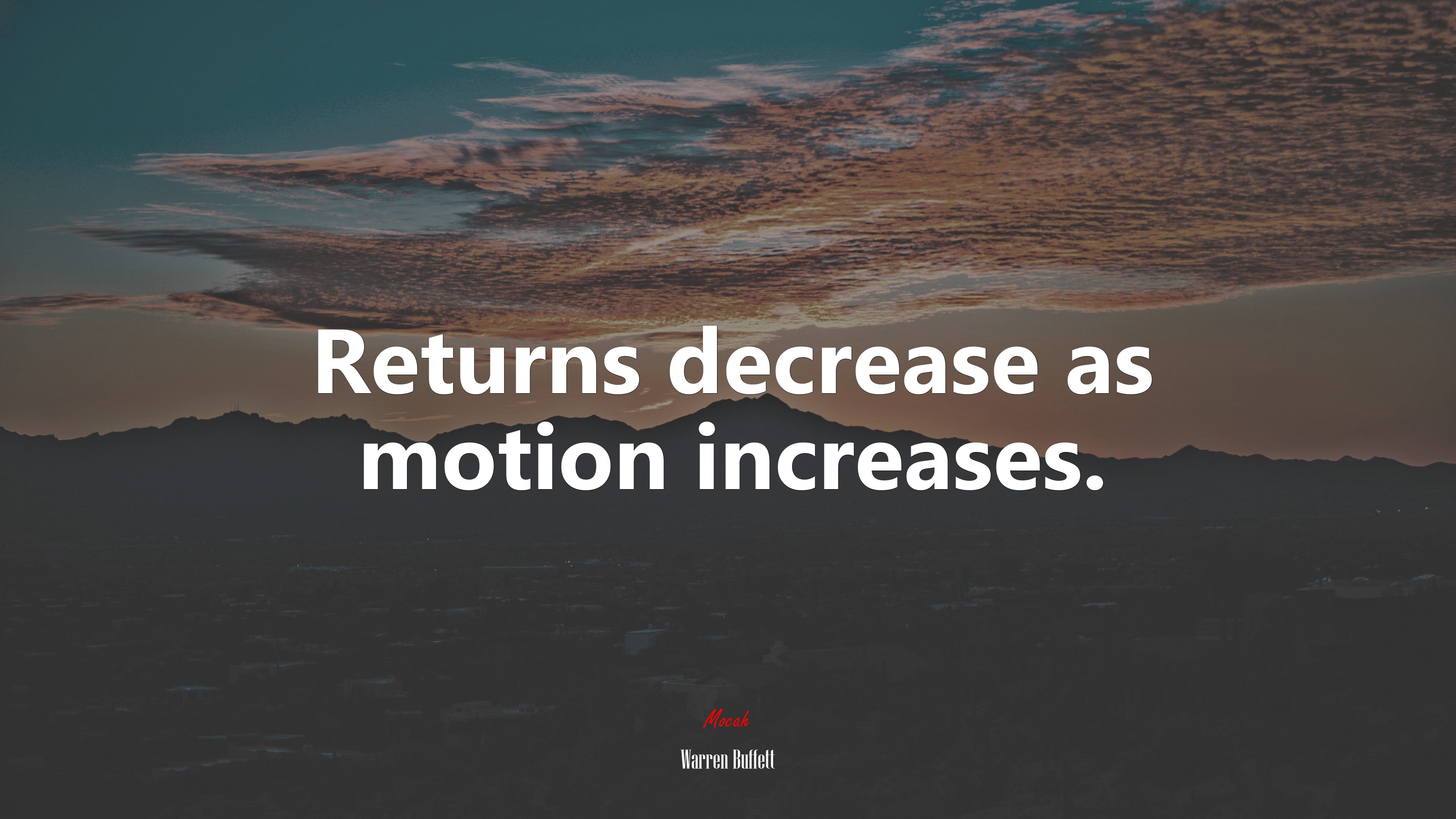 Returns decrease as motion increases. | Warren Buffett quote HD Wallpaper