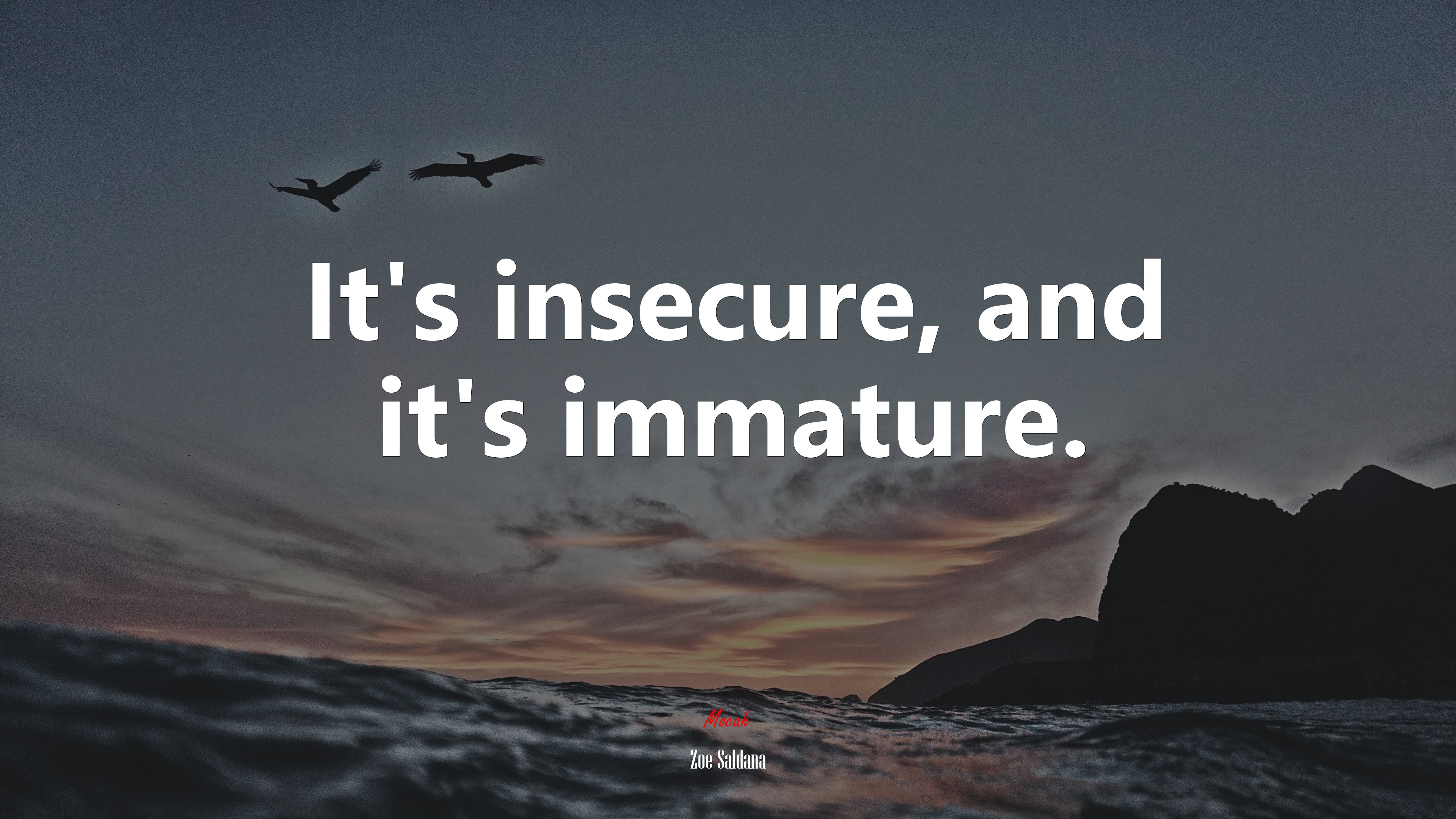 It’s insecure, and it’s immature. | Zoe Saldana quote HD Wallpaper