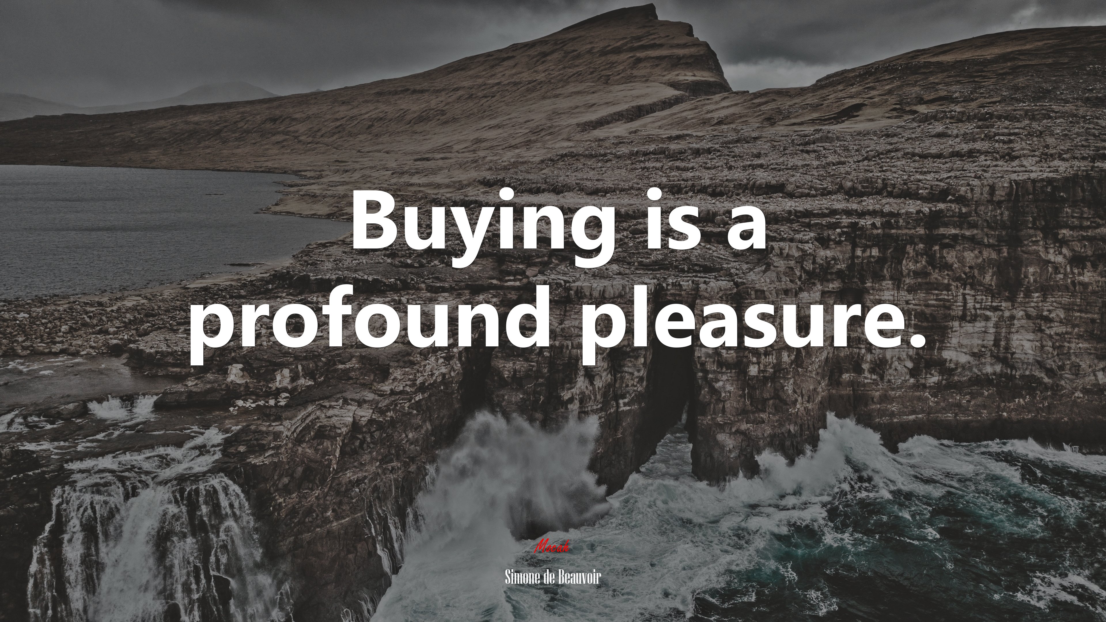 Buying is a profound pleasure. | Simone de Beauvoir quote HD Wallpaper