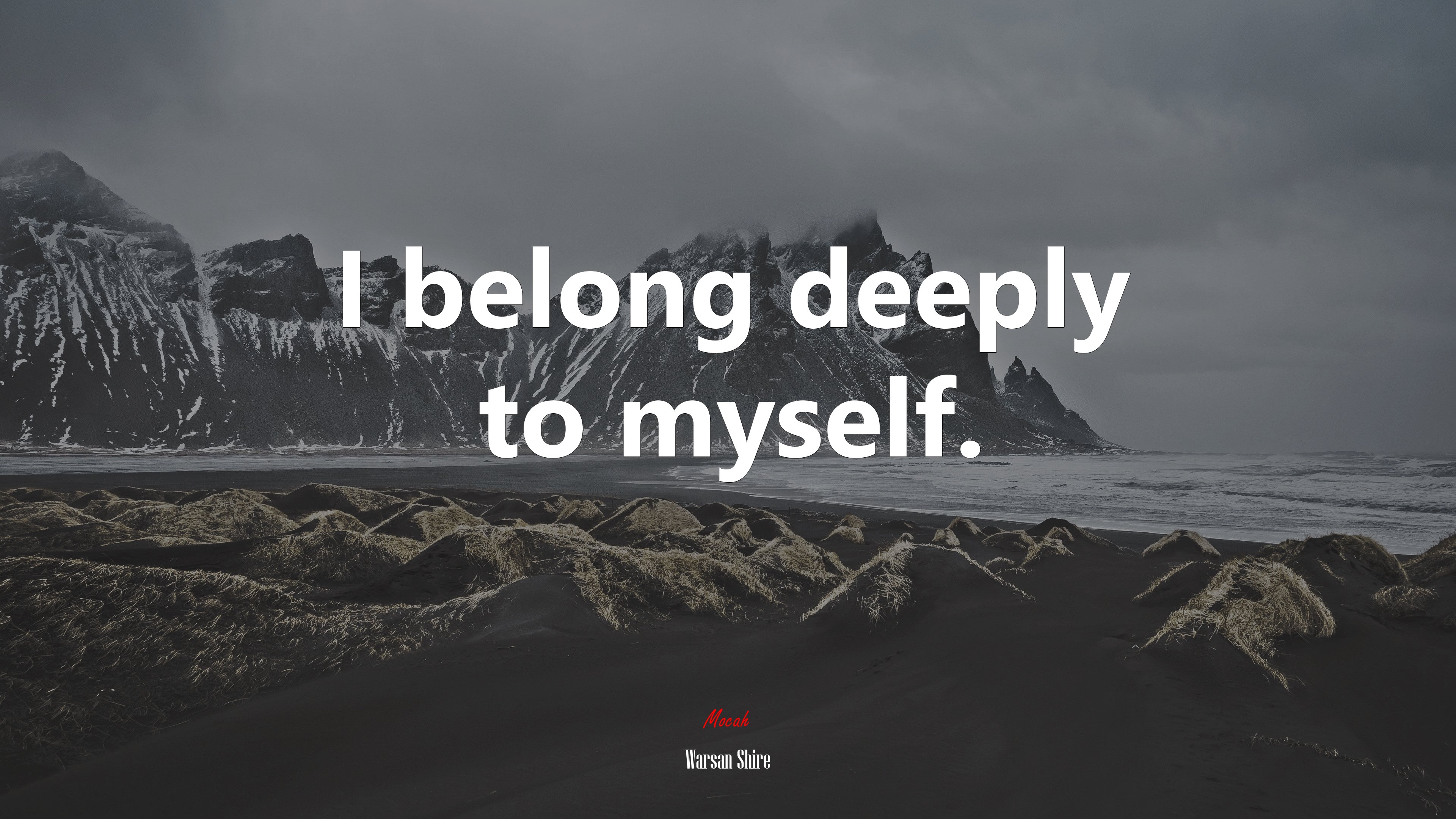 I belong deeply to myself. | Warsan Shire quote HD Wallpaper