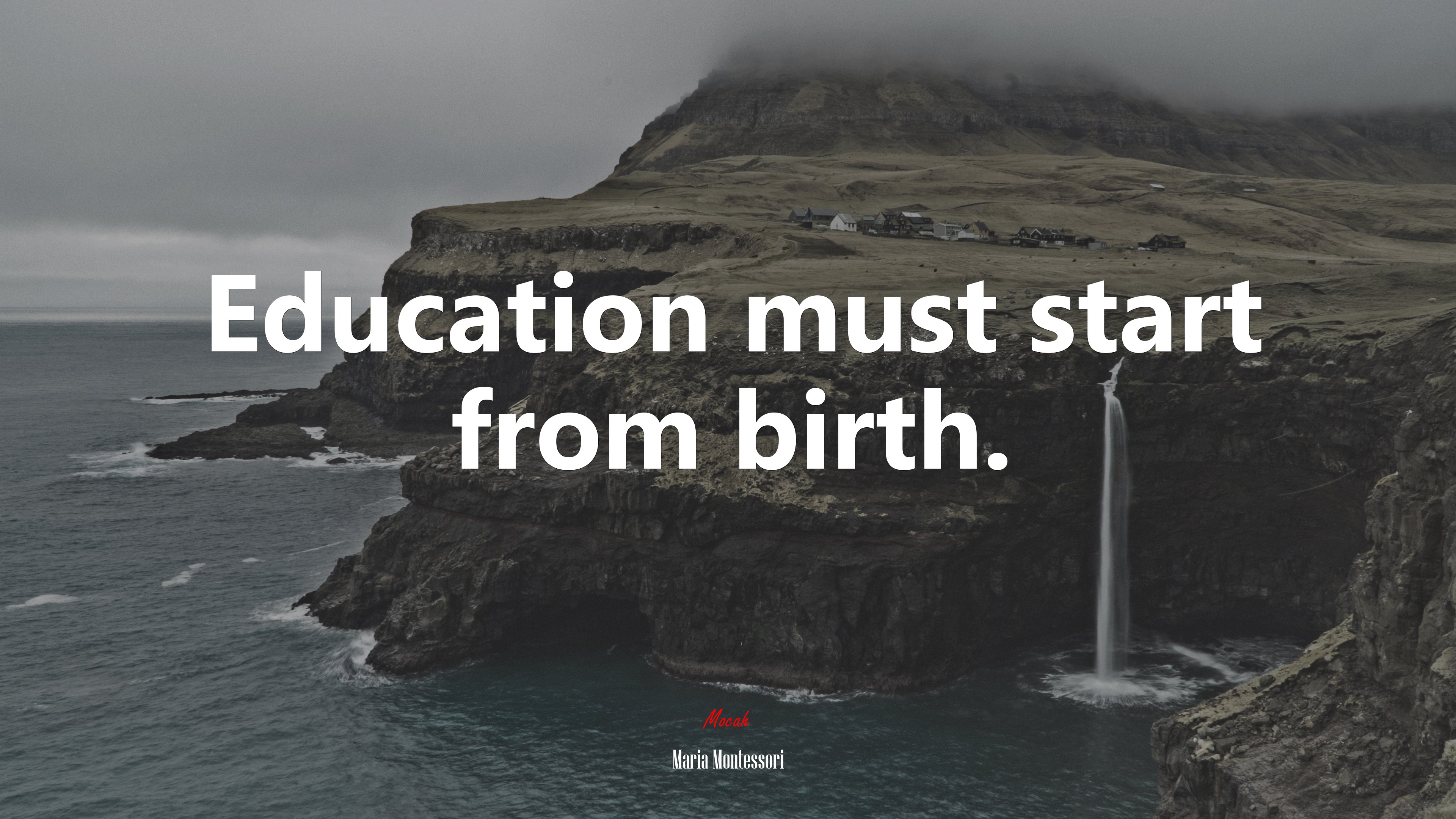 Education must start from birth. | Maria Montessori quote HD Wallpaper