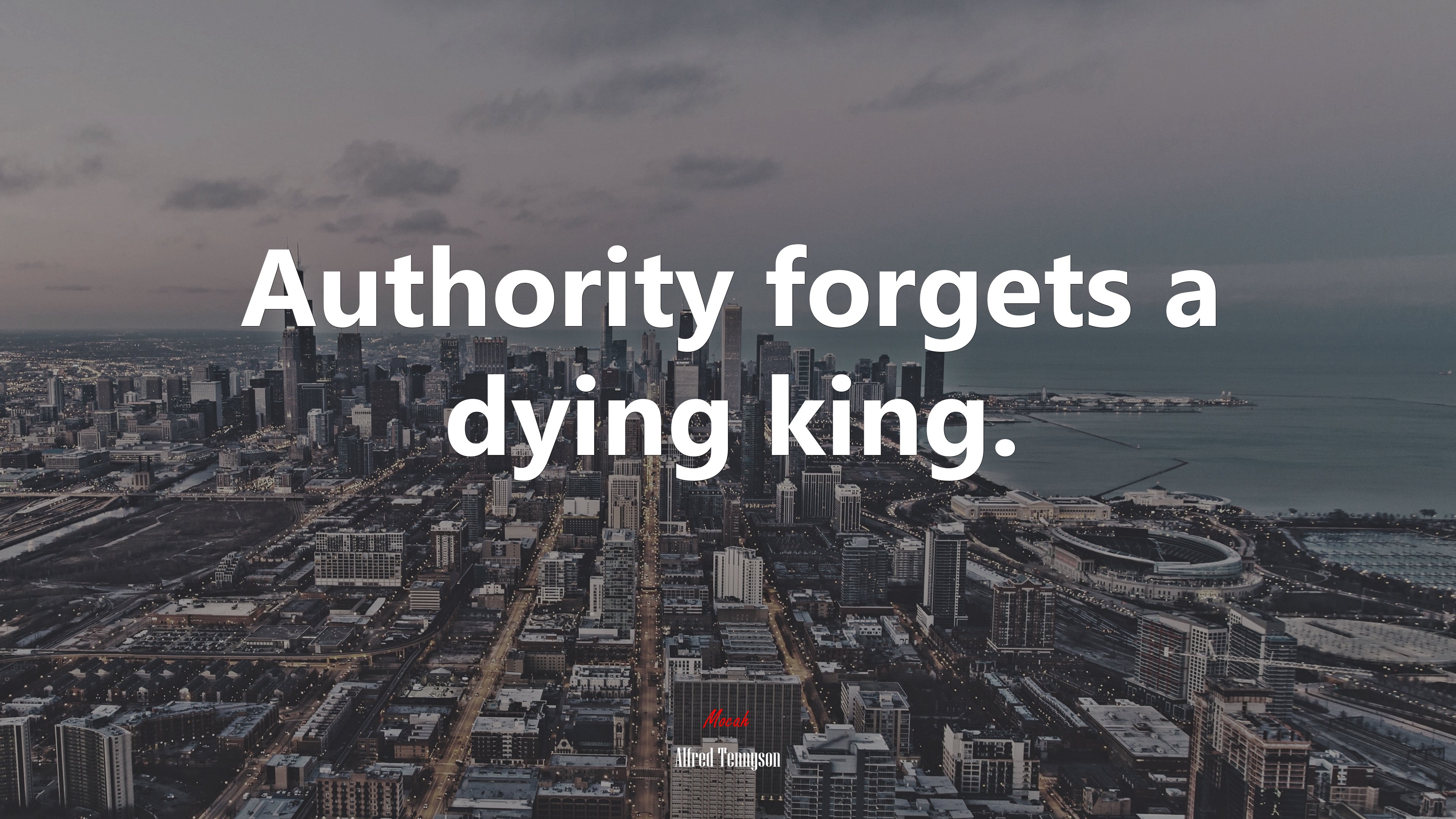 Authority forgets a dying king. | Alfred Tennyson quote HD Wallpaper