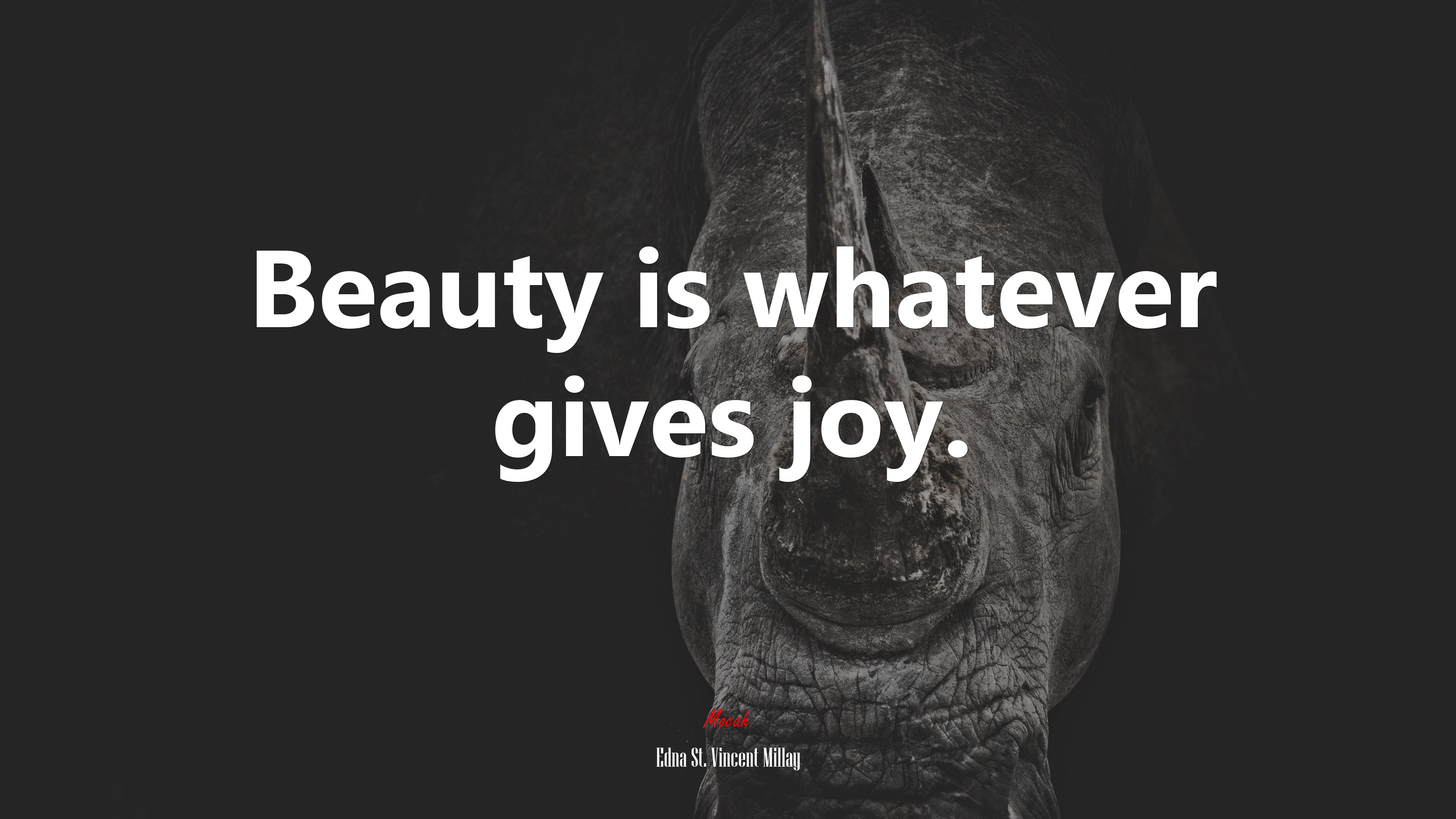 Beauty is whatever gives joy. | Edna St. Vincent Millay quote HD Wallpaper