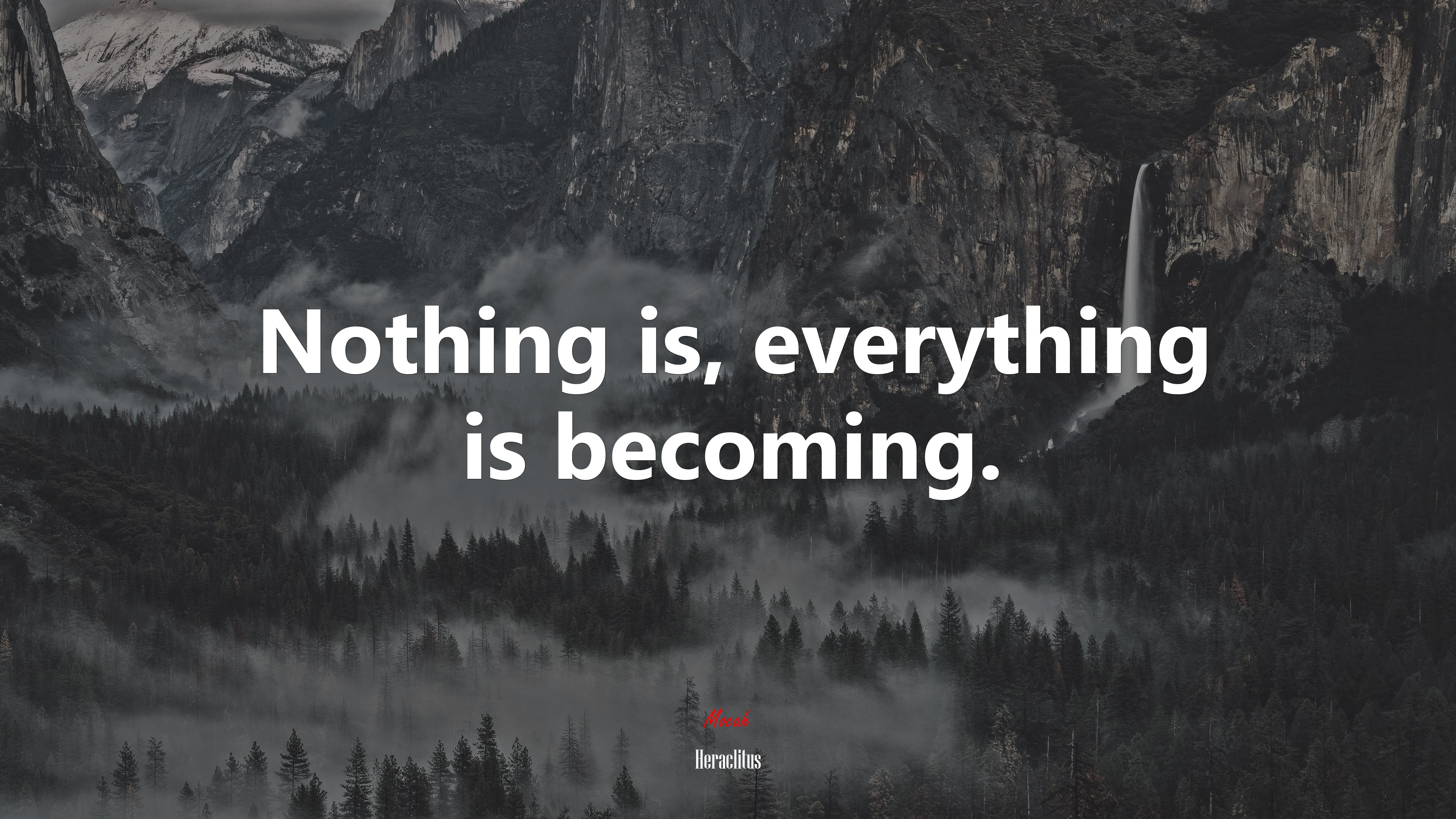 Nothing is, everything is becoming. | Heraclitus quote HD Wallpaper