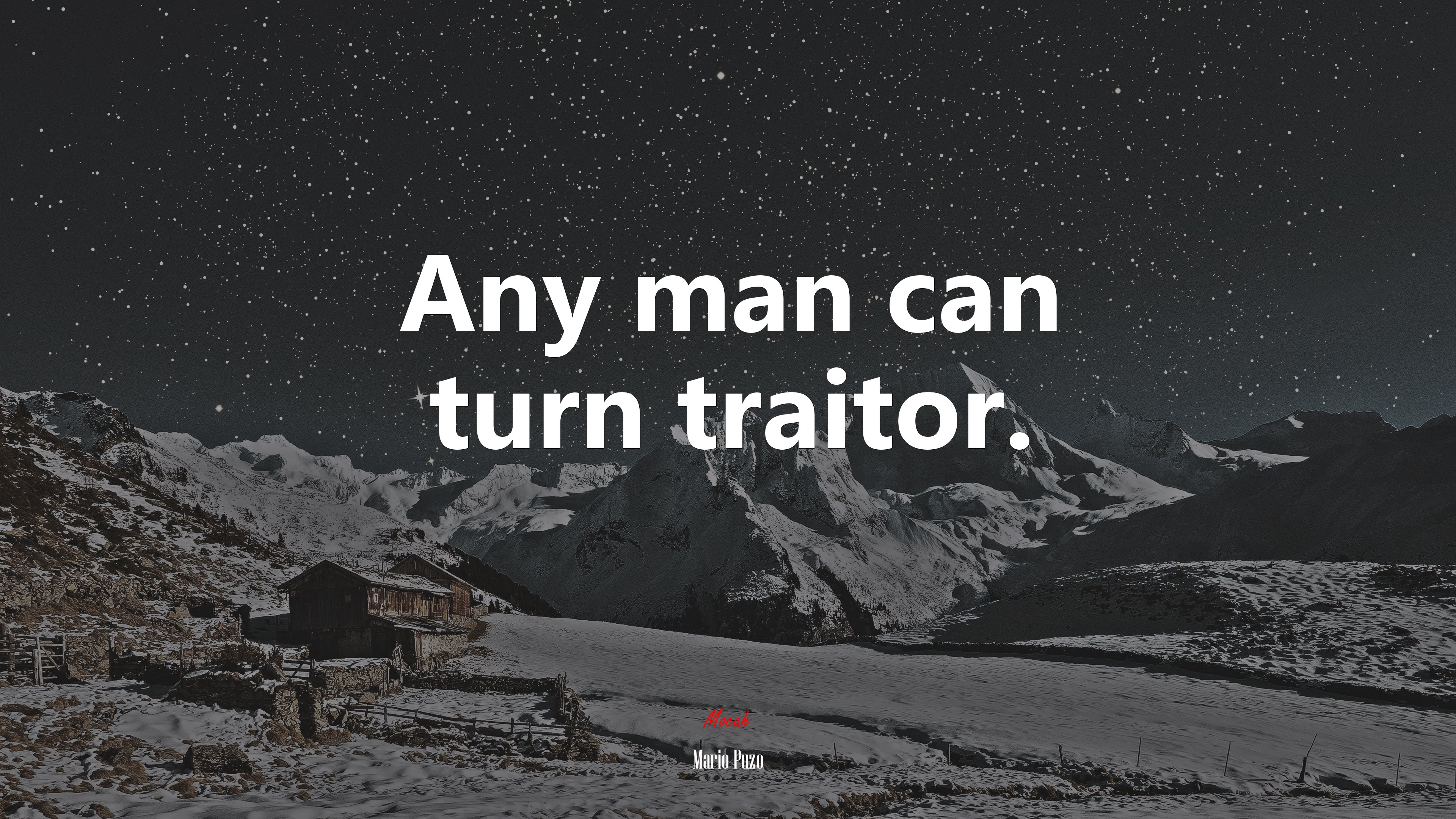 Any man can turn traitor. | Mario Puzo quote HD Wallpaper
