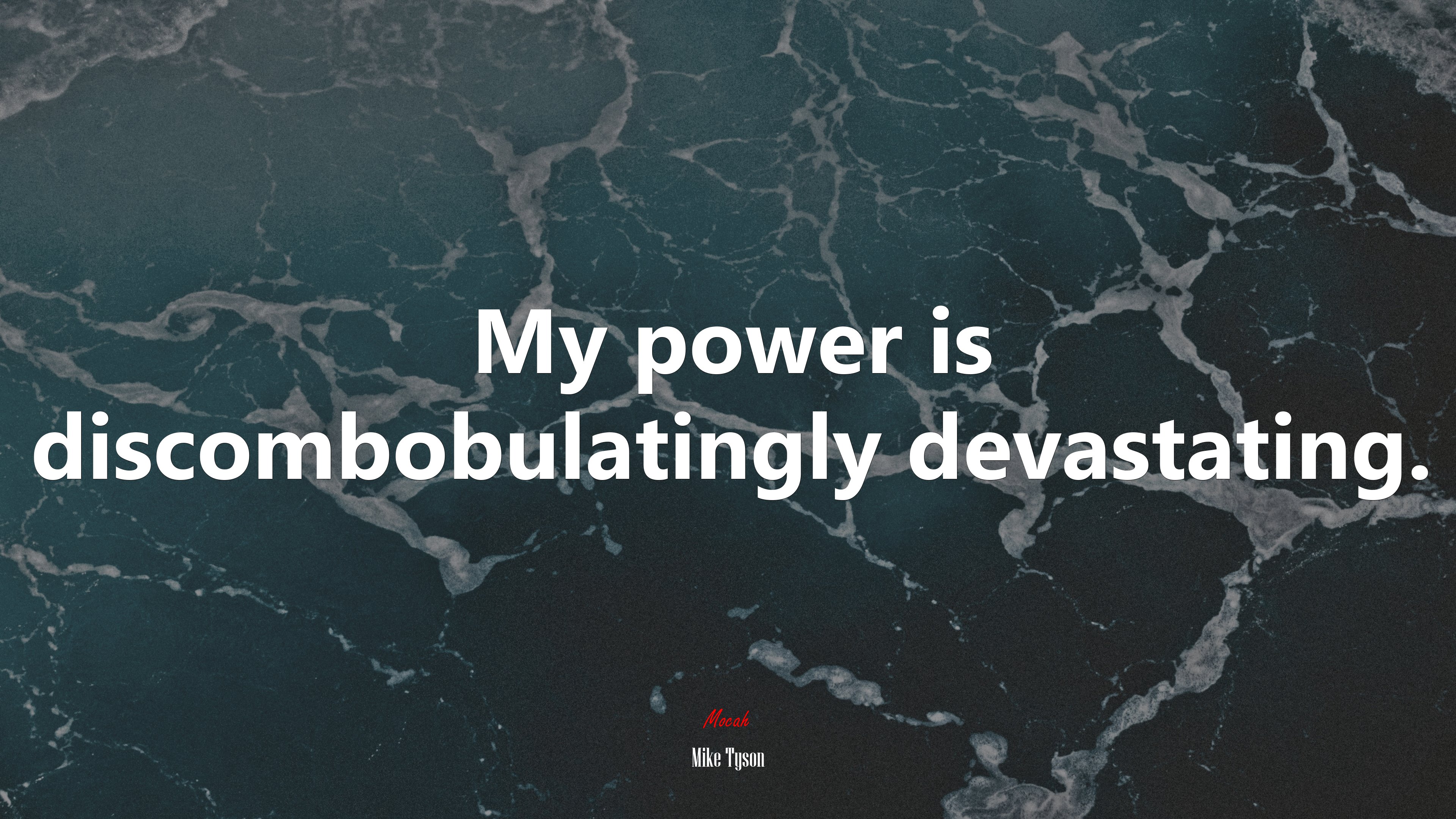 My power is discombobulatingly devastating. | Mike Tyson quote HD Wallpaper