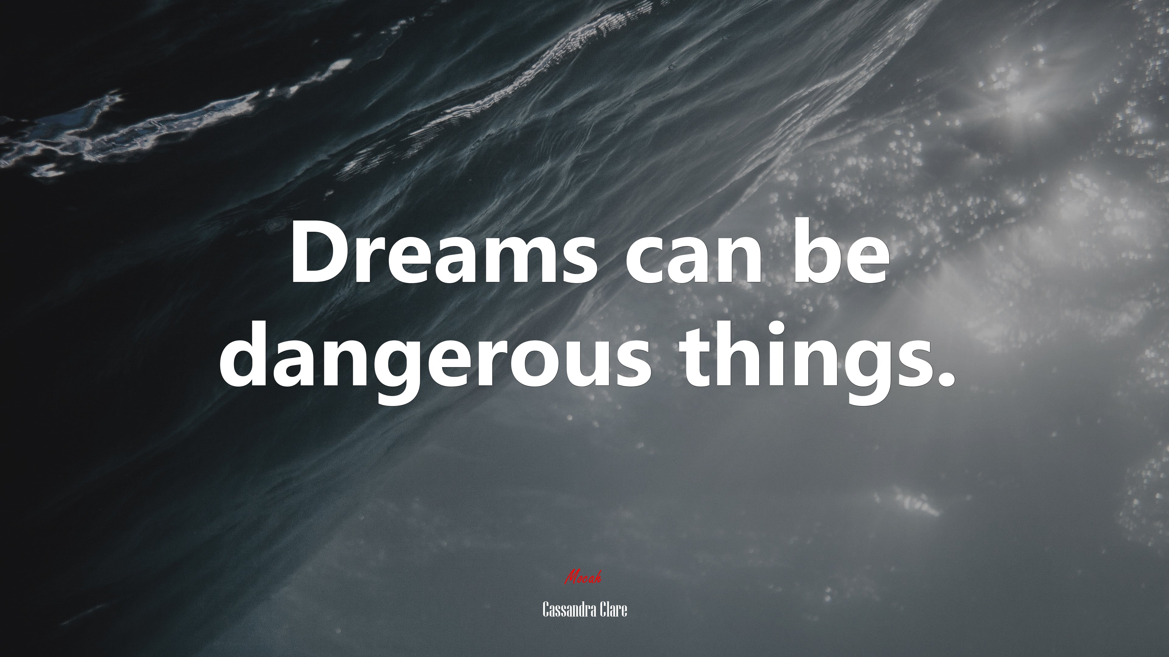 Dreams can be dangerous things. | Cassandra Clare quote HD Wallpaper