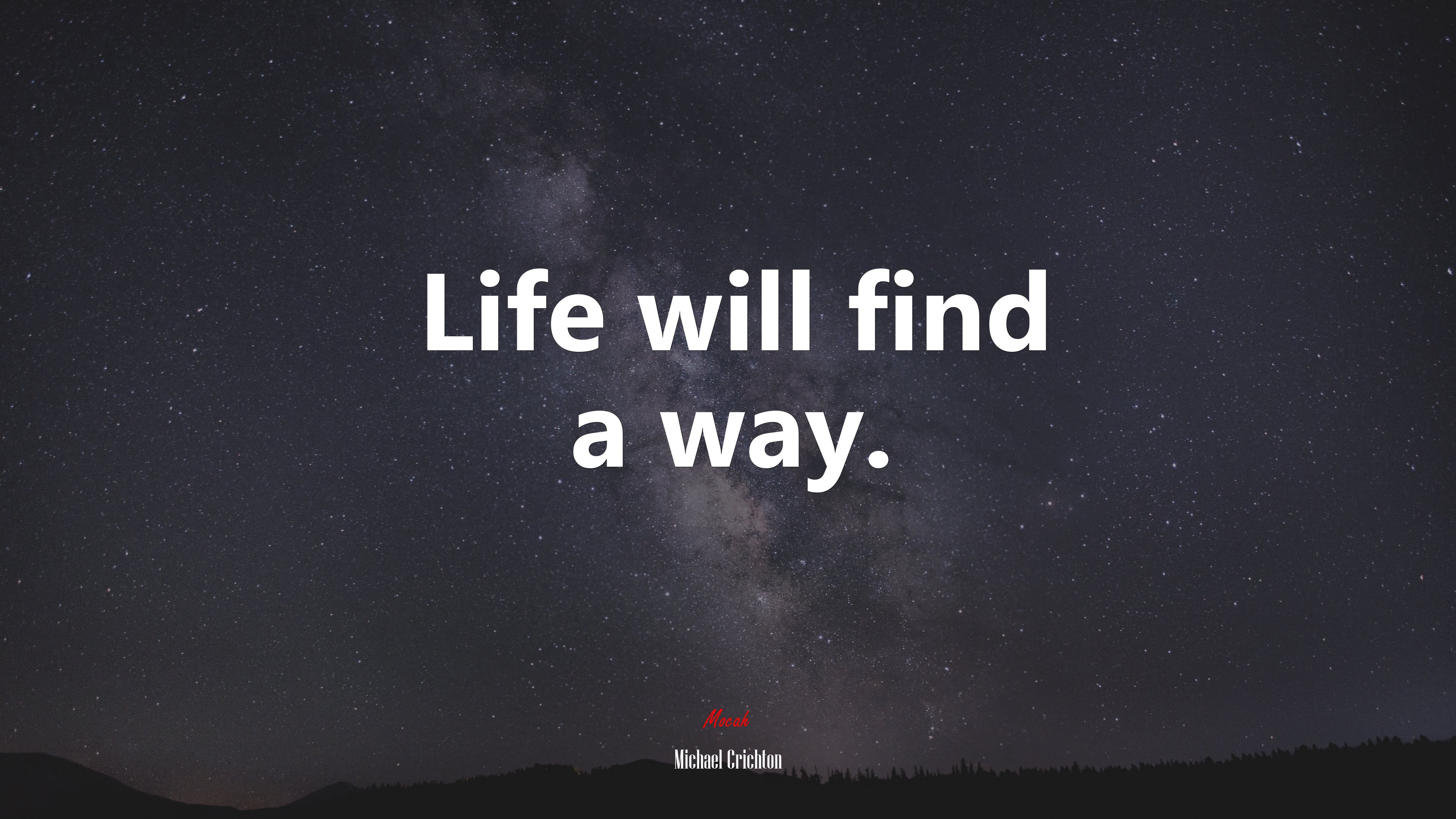 Life will find a way. | Michael Crichton quote HD Wallpaper