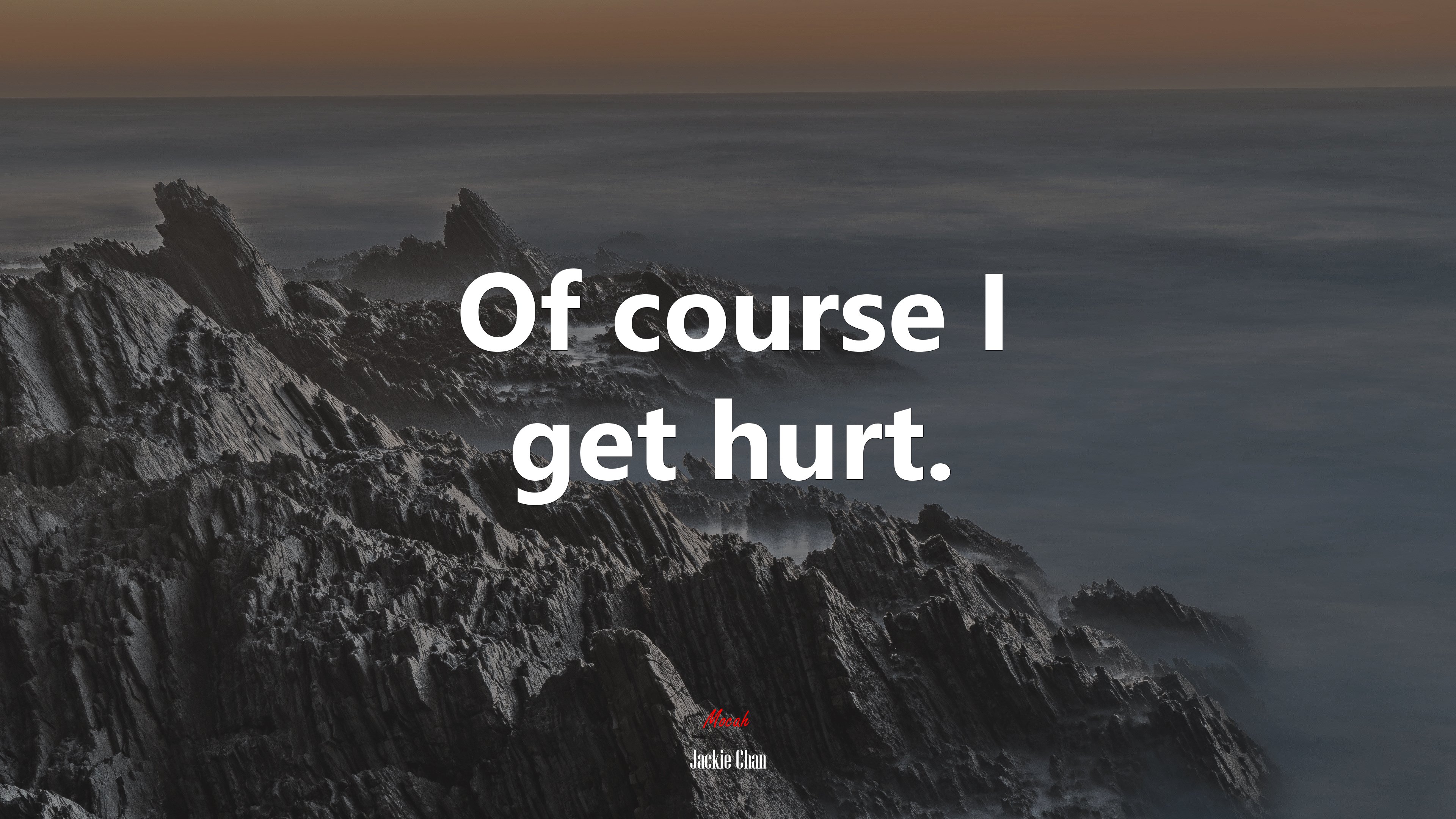 Of course I get hurt. | Jackie Chan quote HD Wallpaper