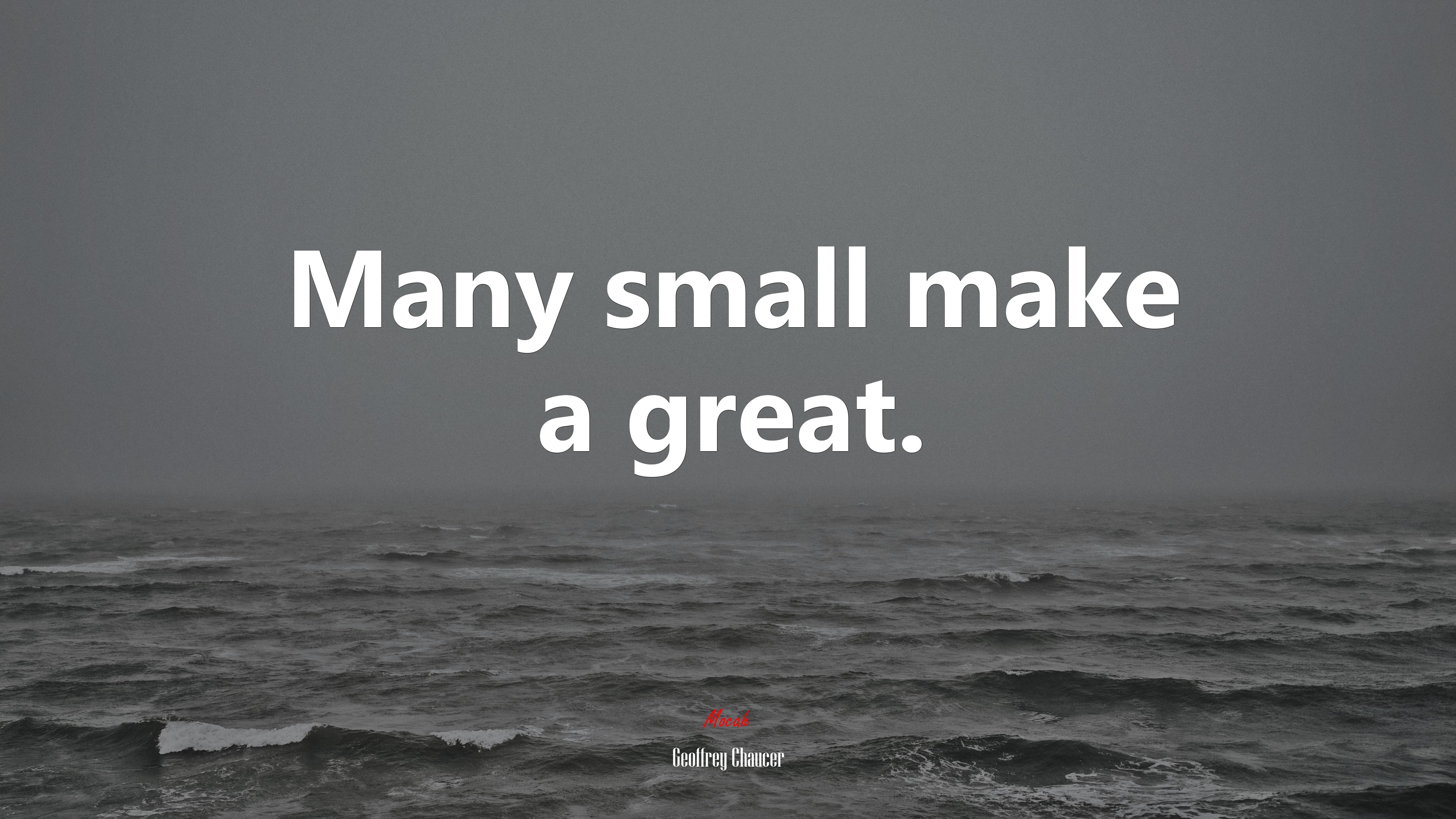 Many small make a great. | Geoffrey Chaucer quote HD Wallpaper