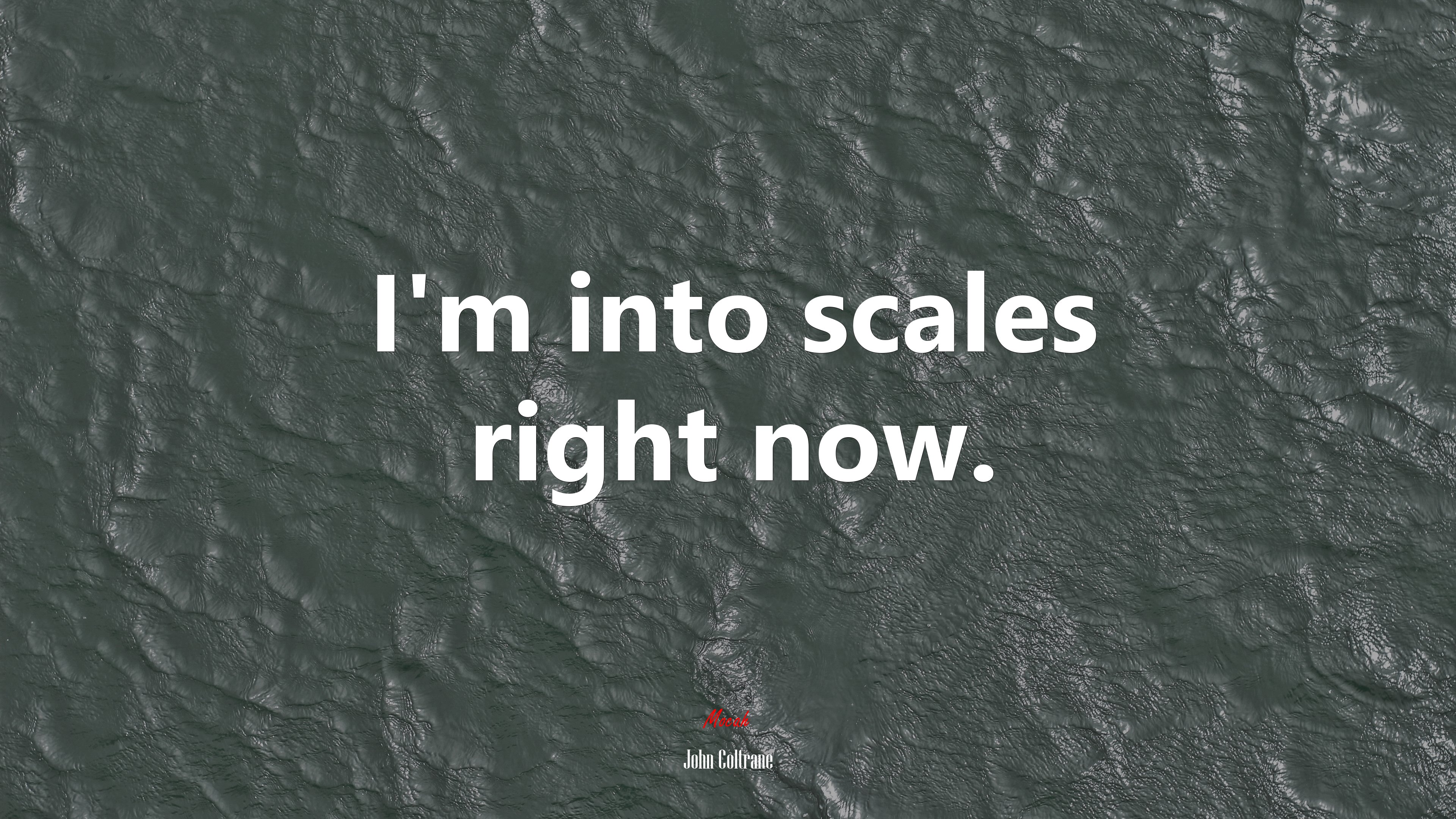 I’m into scales right now. | John Coltrane quote HD Wallpaper