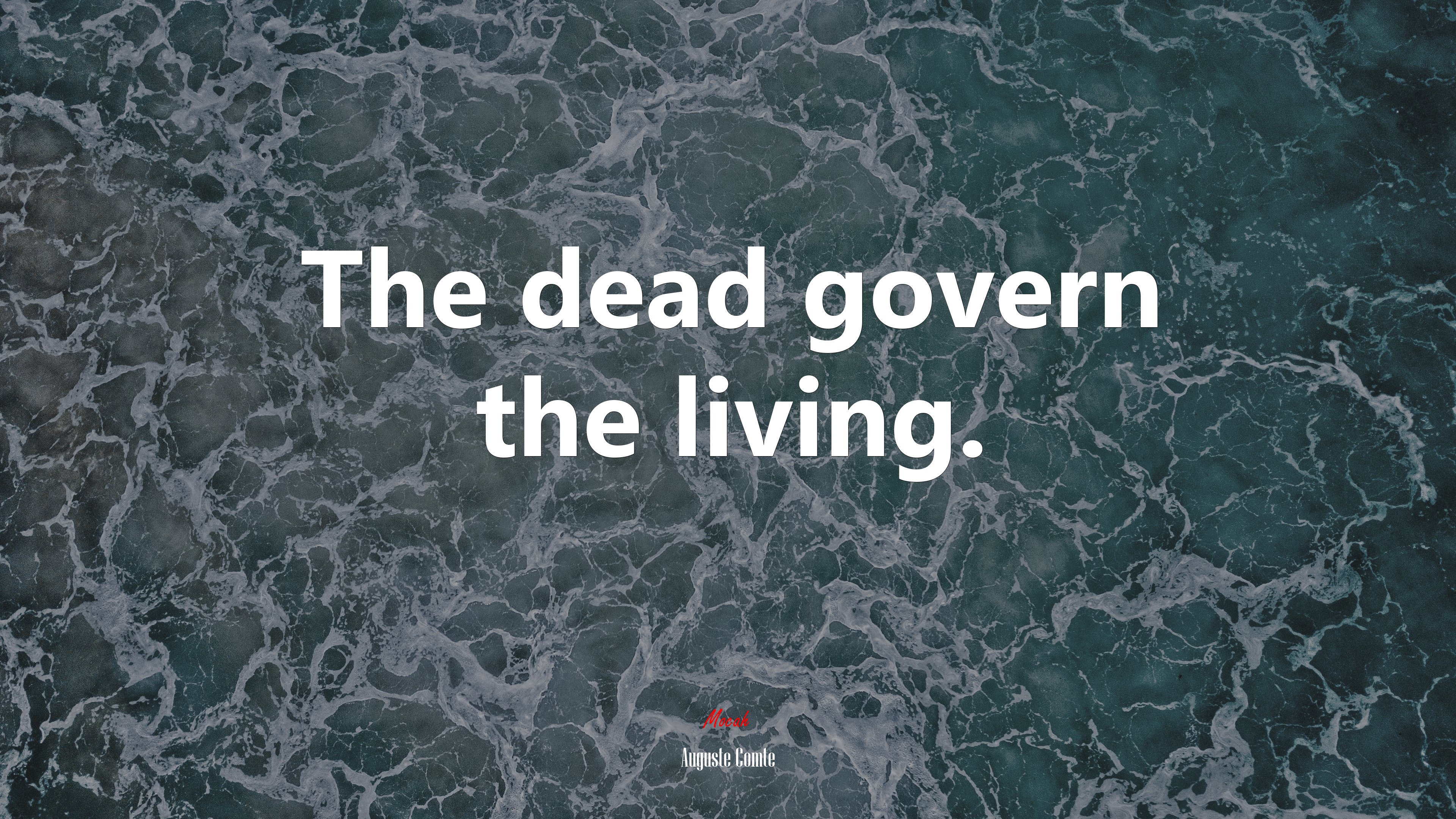 The dead govern the living. | Auguste Comte quote HD Wallpaper