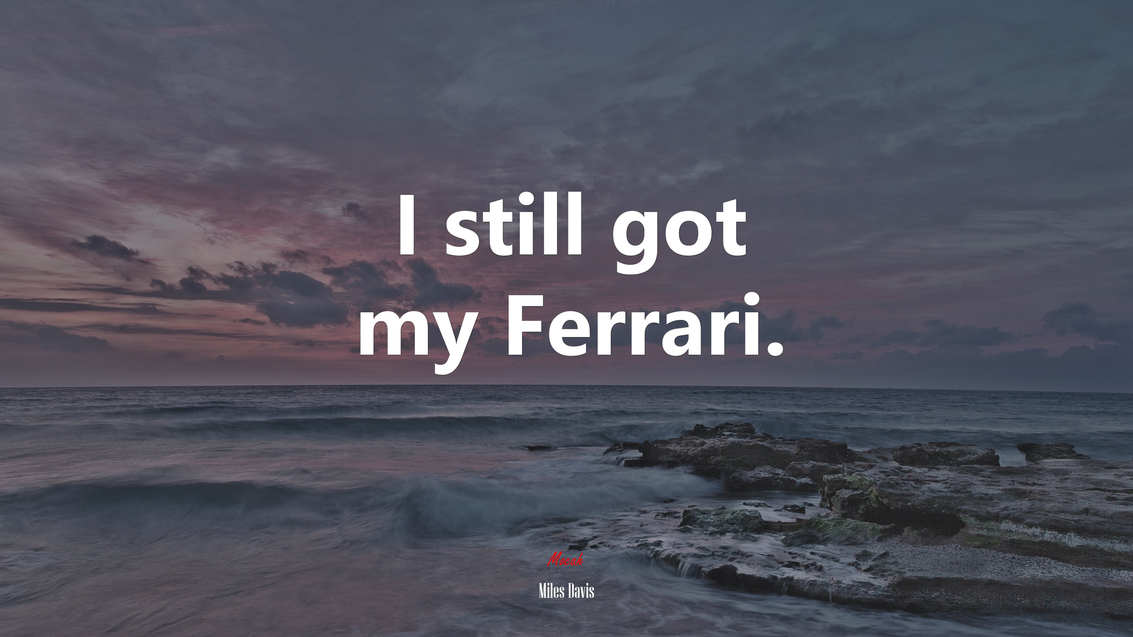 I still got my Ferrari. | Miles Davis quote HD Wallpaper