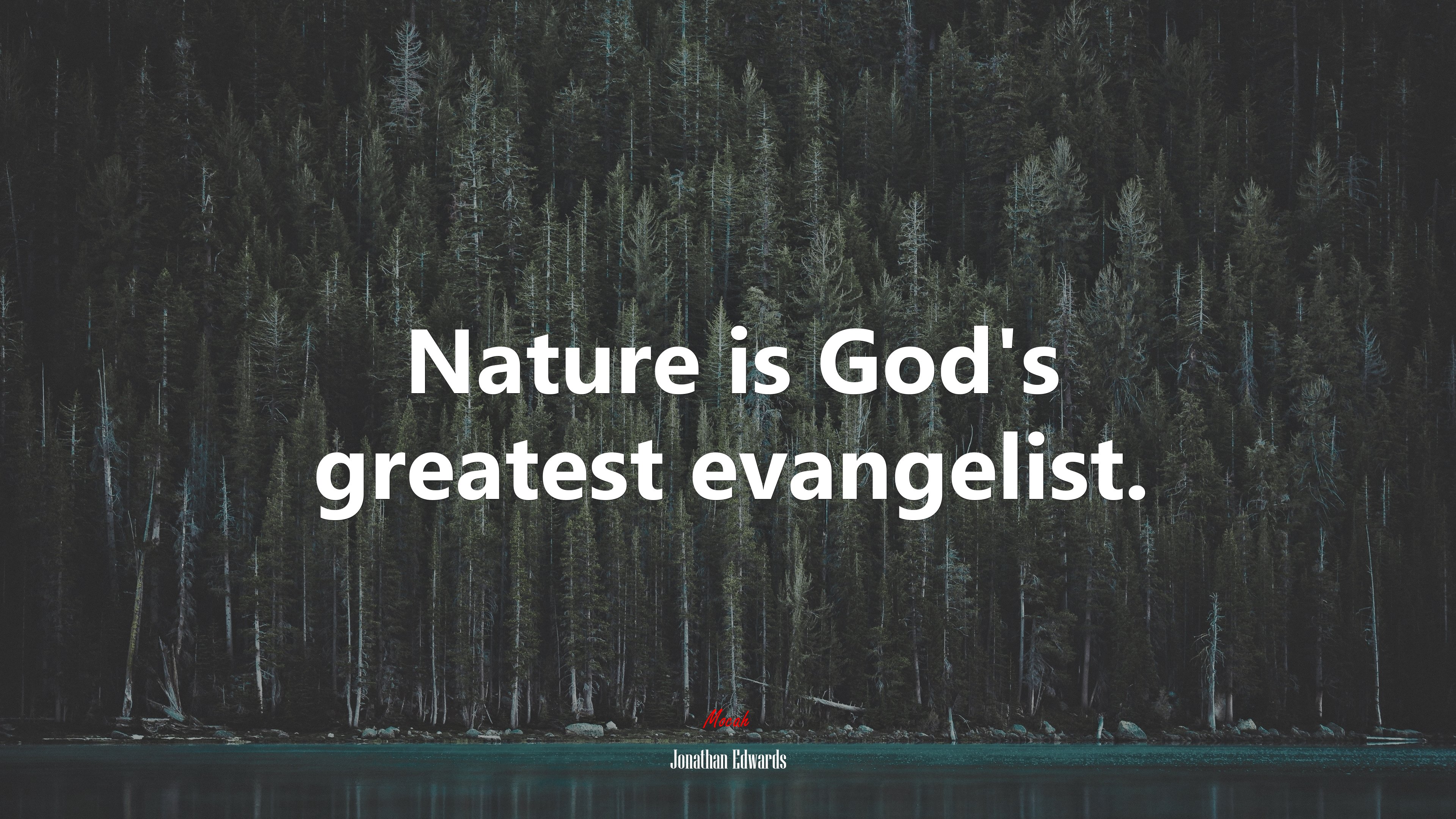 Nature is God’s greatest evangelist. | Jonathan Edwards quote HD Wallpaper