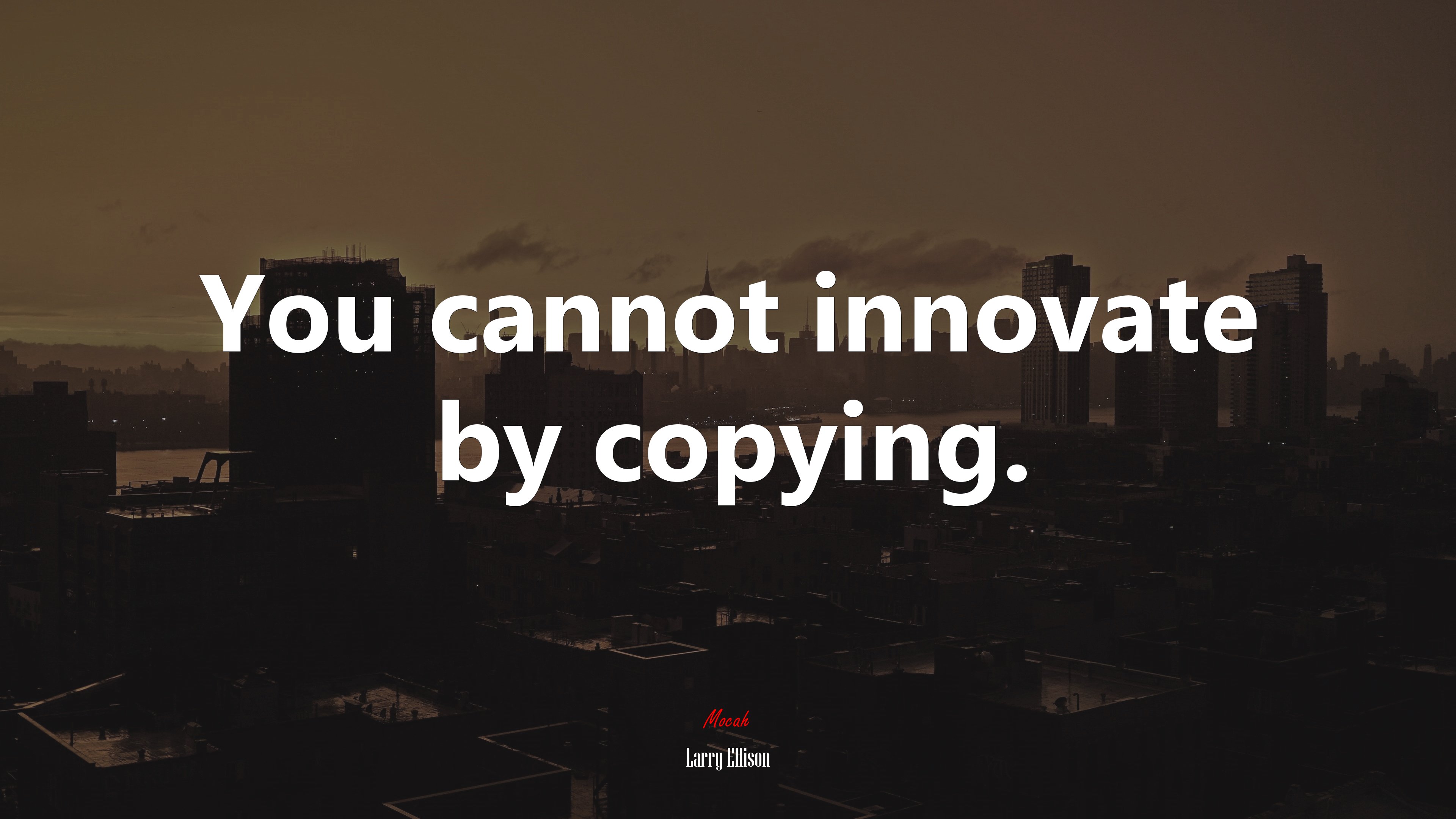 You cannot innovate by copying. | Larry Ellison quote HD Wallpaper