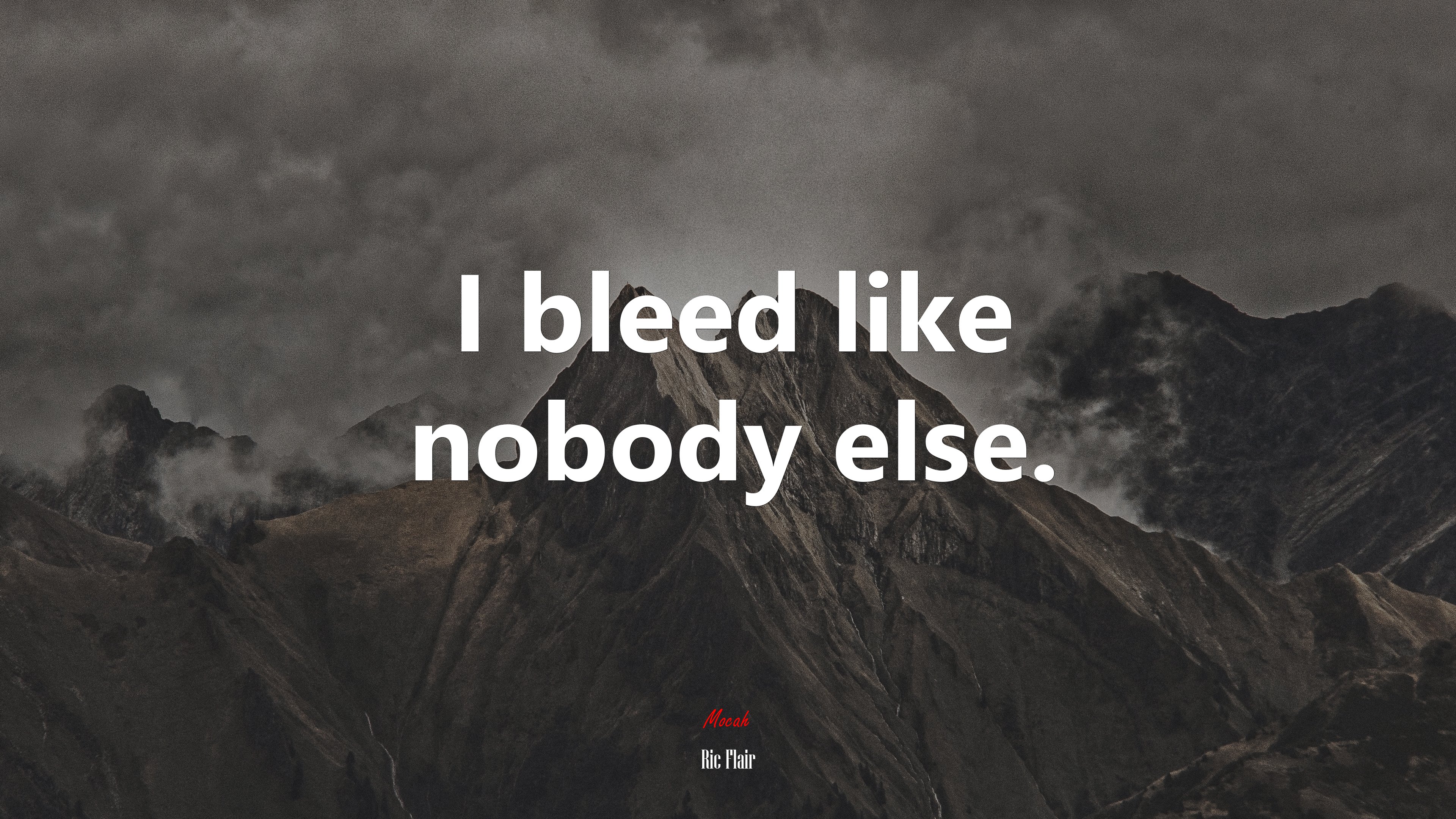I bleed like nobody else. | Ric Flair quote HD Wallpaper