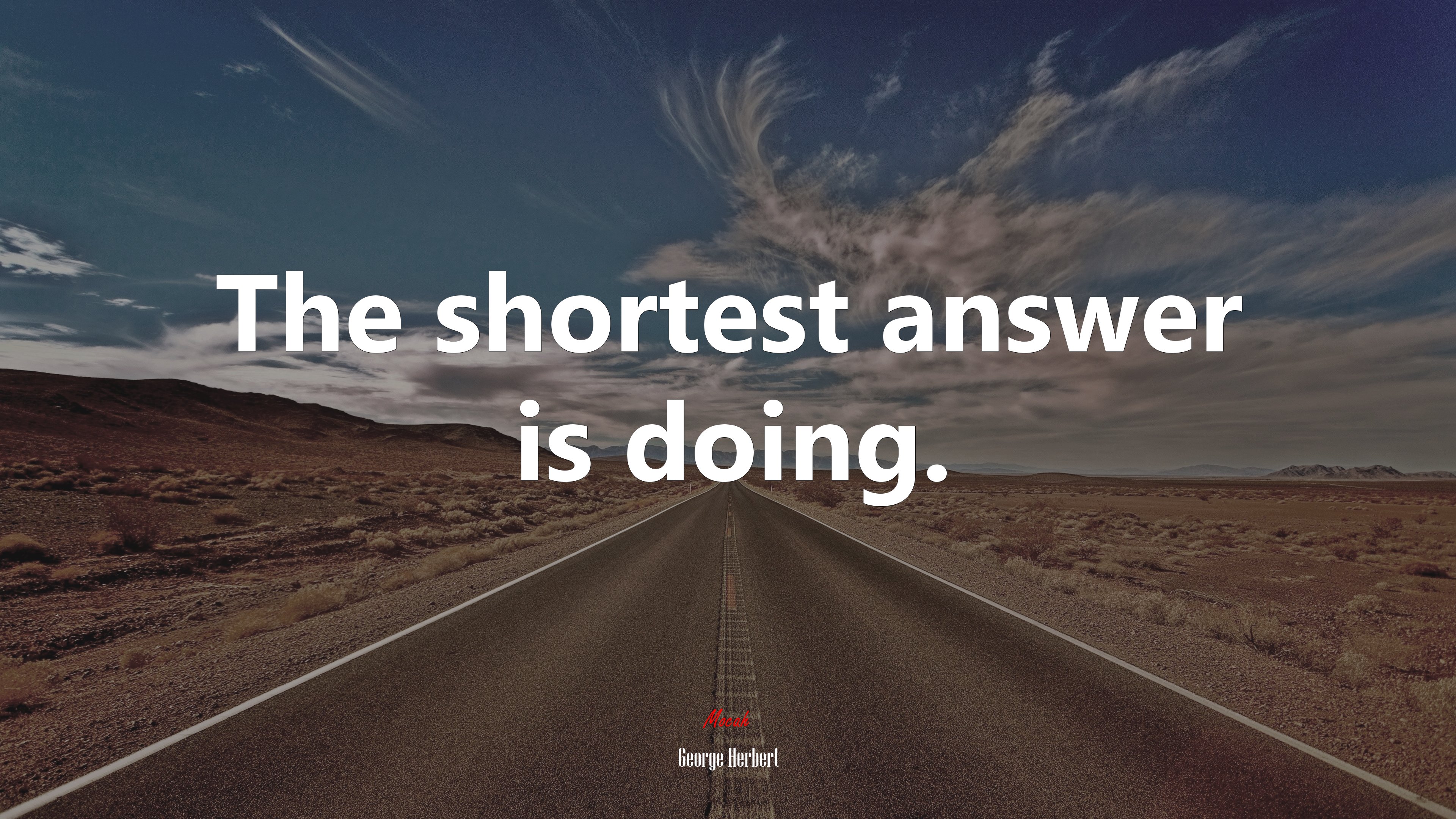 The shortest answer is doing. | George Herbert quote HD Wallpaper